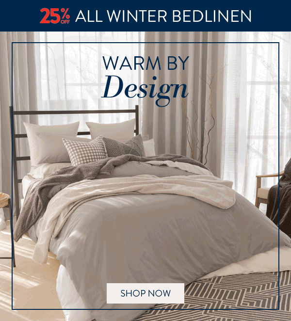 25% OFF ALL WINTER BEDLINEN FROM: 