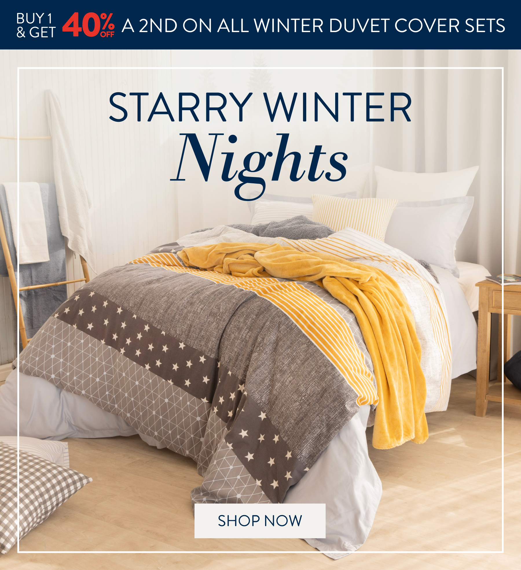 Buy 1 & get 40% OFF a 2nd on ALL Winter Duvet Cover Sets FROM: 