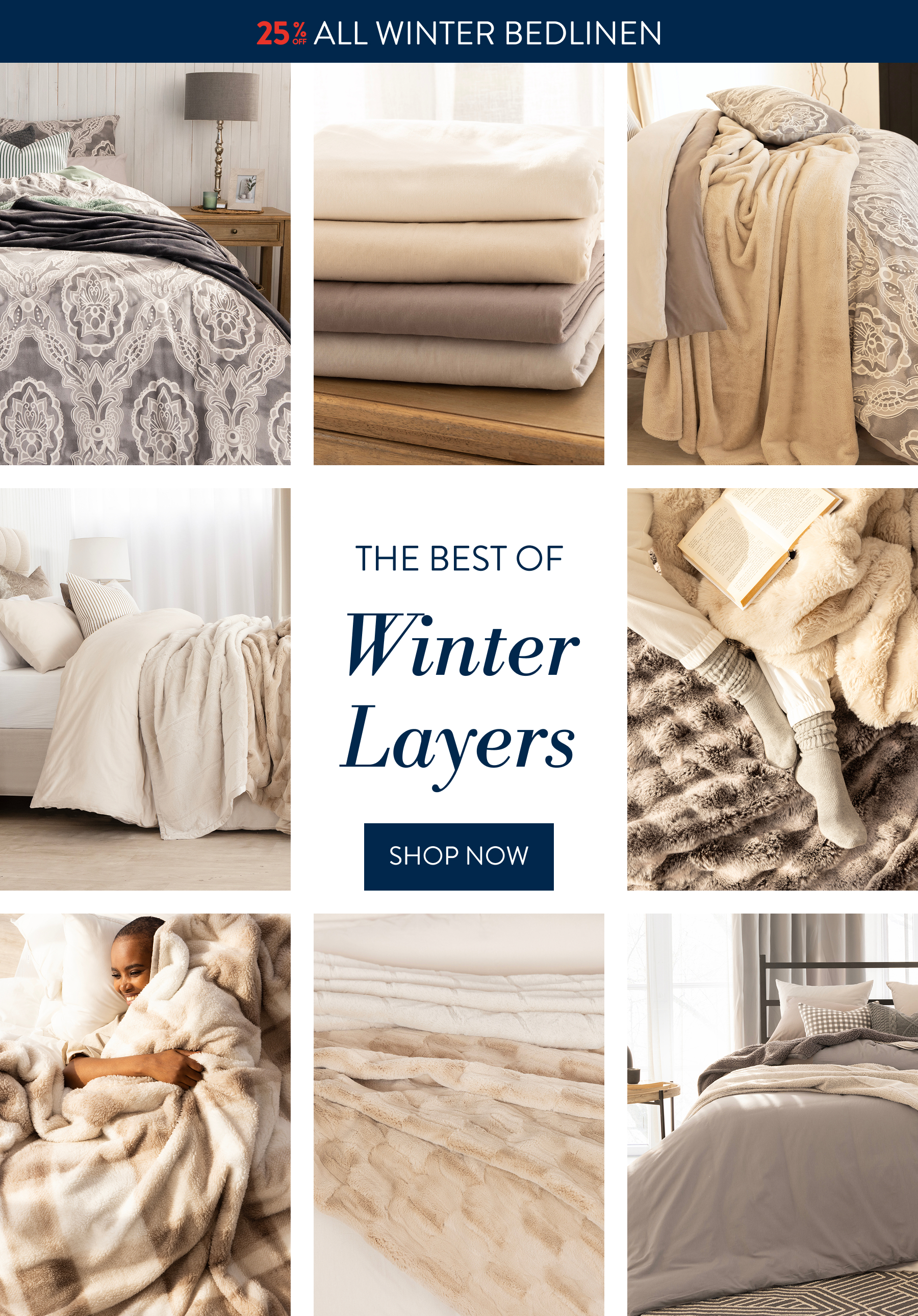 25% OFF ALL Winter Bedlined FROM: 