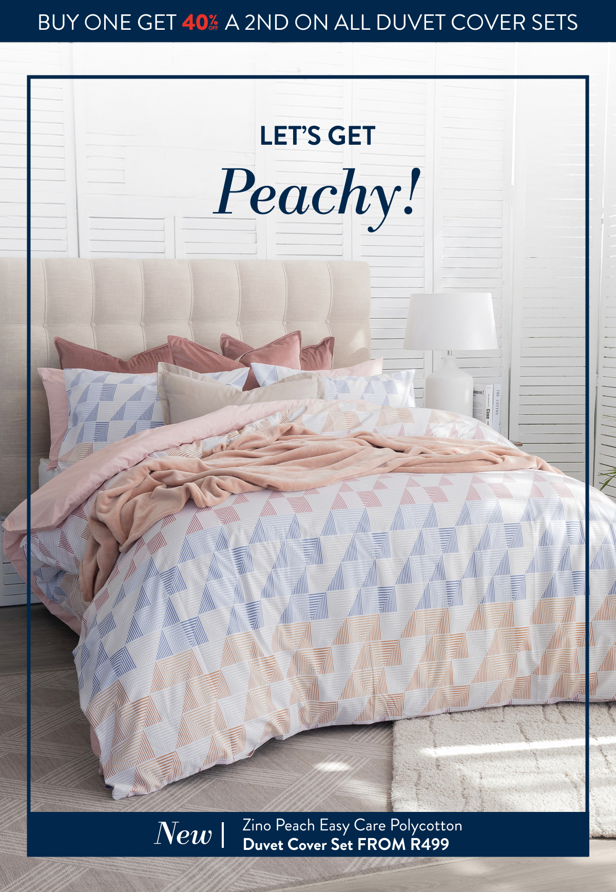 Get 40% OFF a 2nd on ZINO PEACH DUVET COVER SET FROM: 