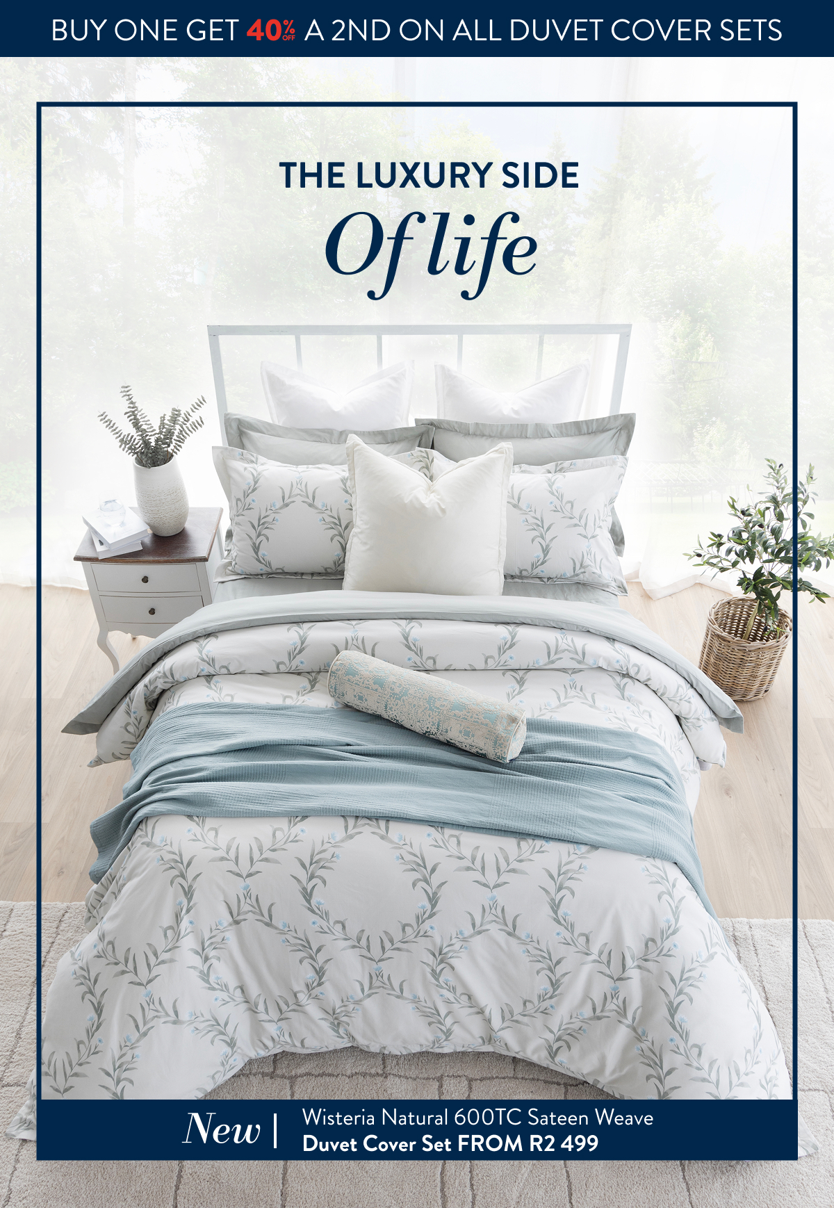 Get 40% OFF a 2nd on WISTERIA NATURAL DUVET COVER SET FROM: 
