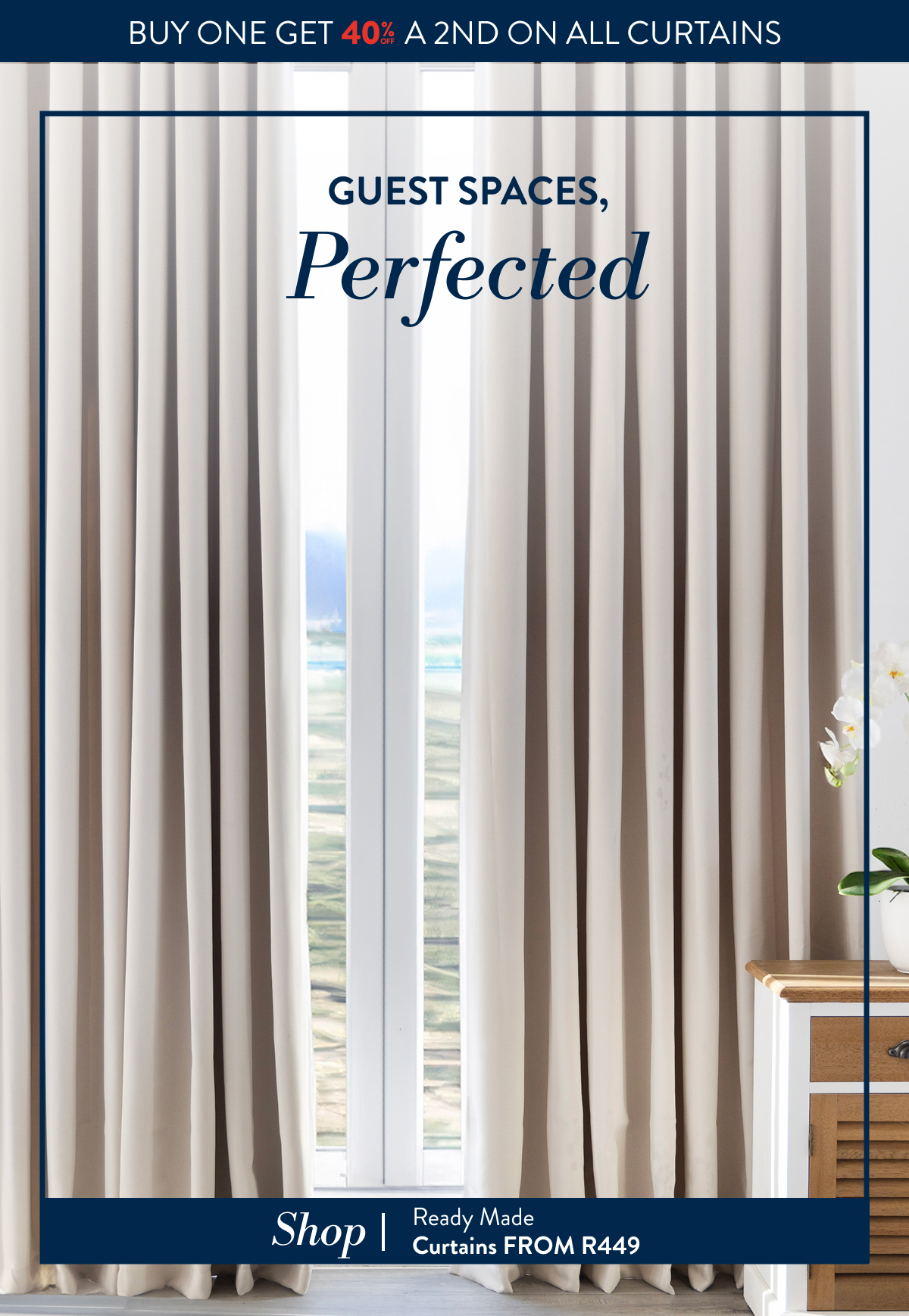 BUY 1 & GET 40% OFF 2ND ON ALL CURTAINS