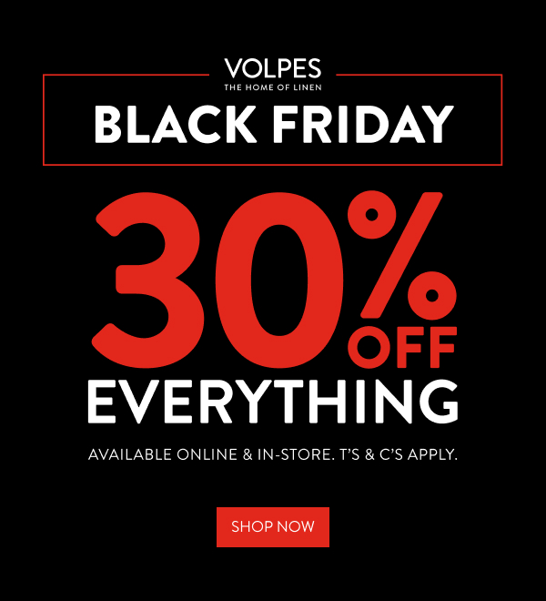 30% OFF EVERYTHING - BLACK FRIDAY