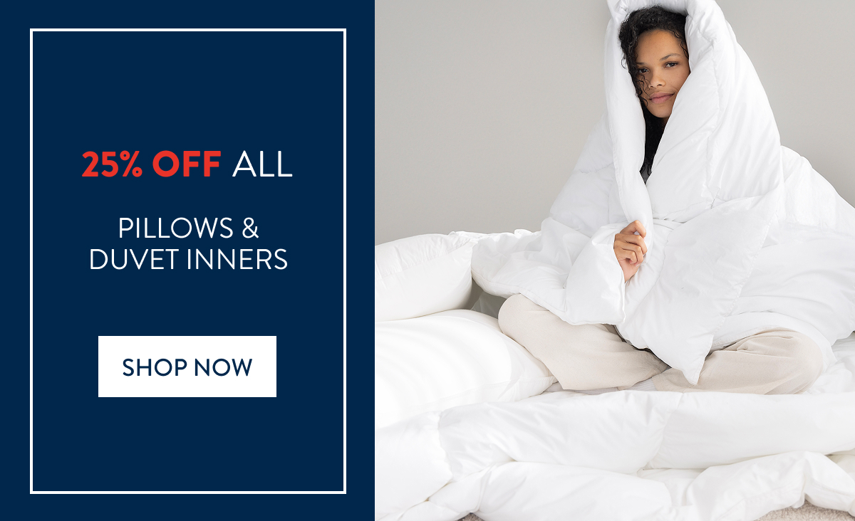 25% OFF Pillows & Inners FROM: 