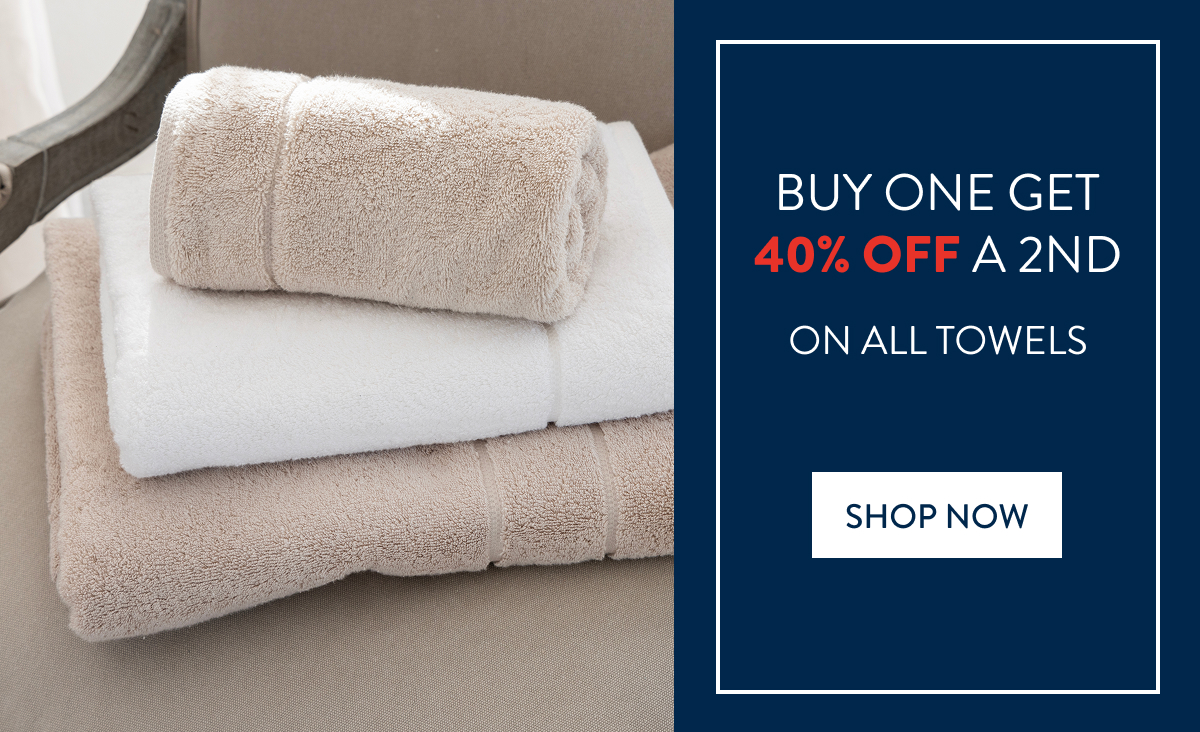 Buy 1 & Get 40% OFF a 2nd on ALL Towels FROM: 