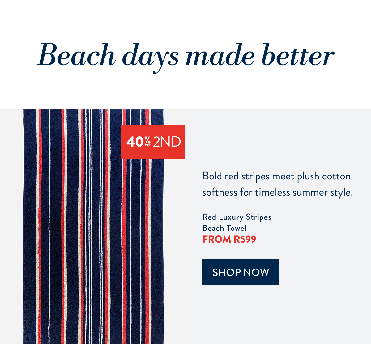 BUY 1 & GET 40% OFF 2ND ON ALL TOWELS