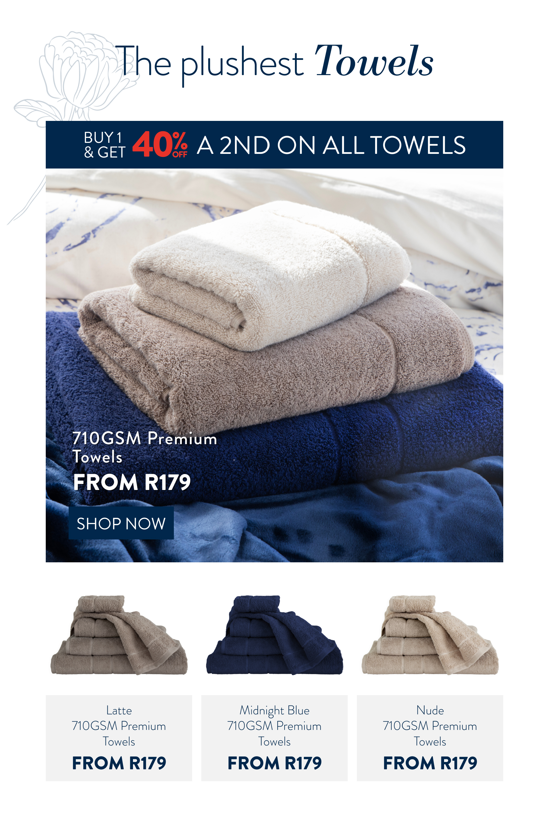 Buy 1 & Get 40% OFF a 2nd ALL Towels FROM: