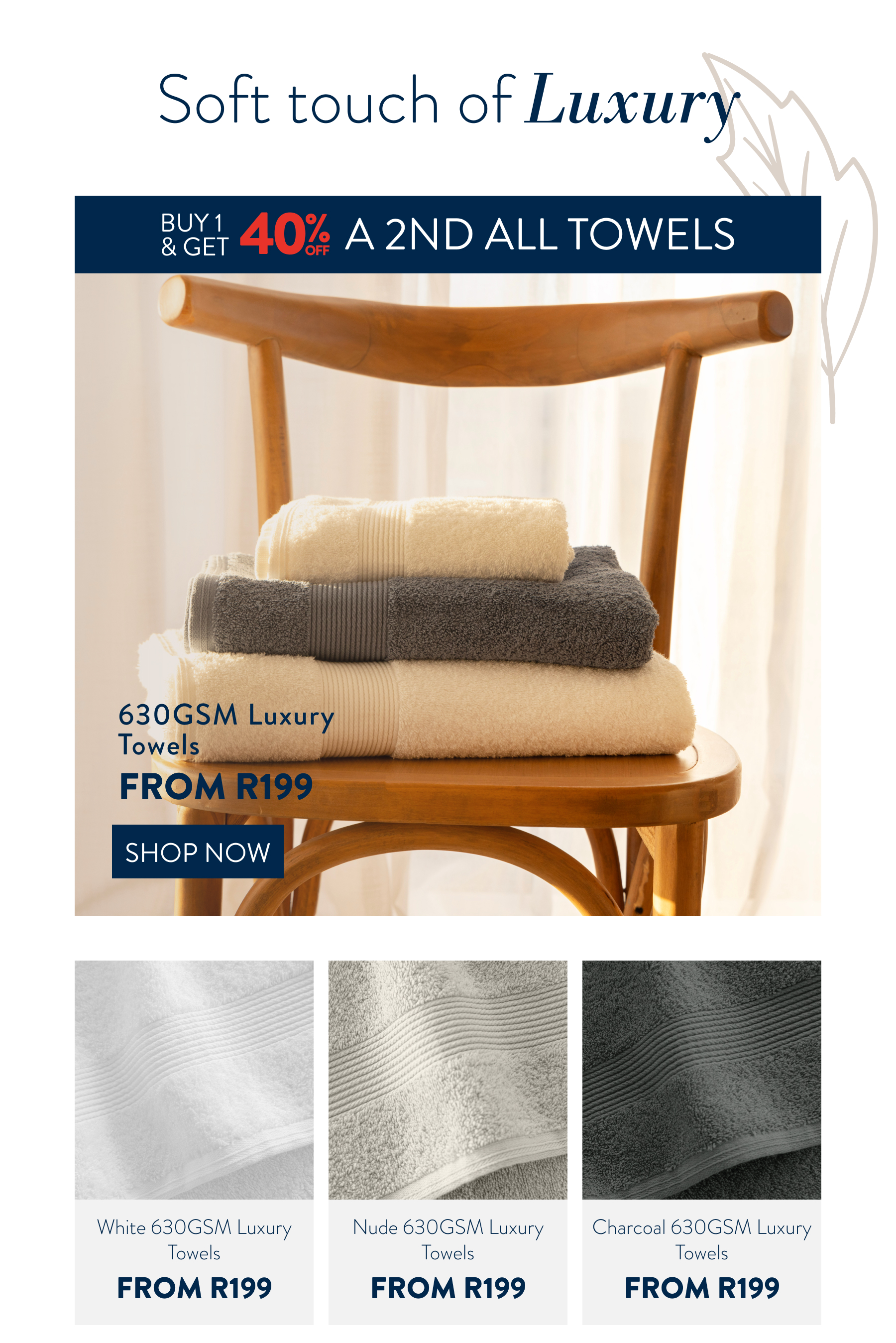Buy 1Get 40% OFF a 2nd ALL Towels FROM: 