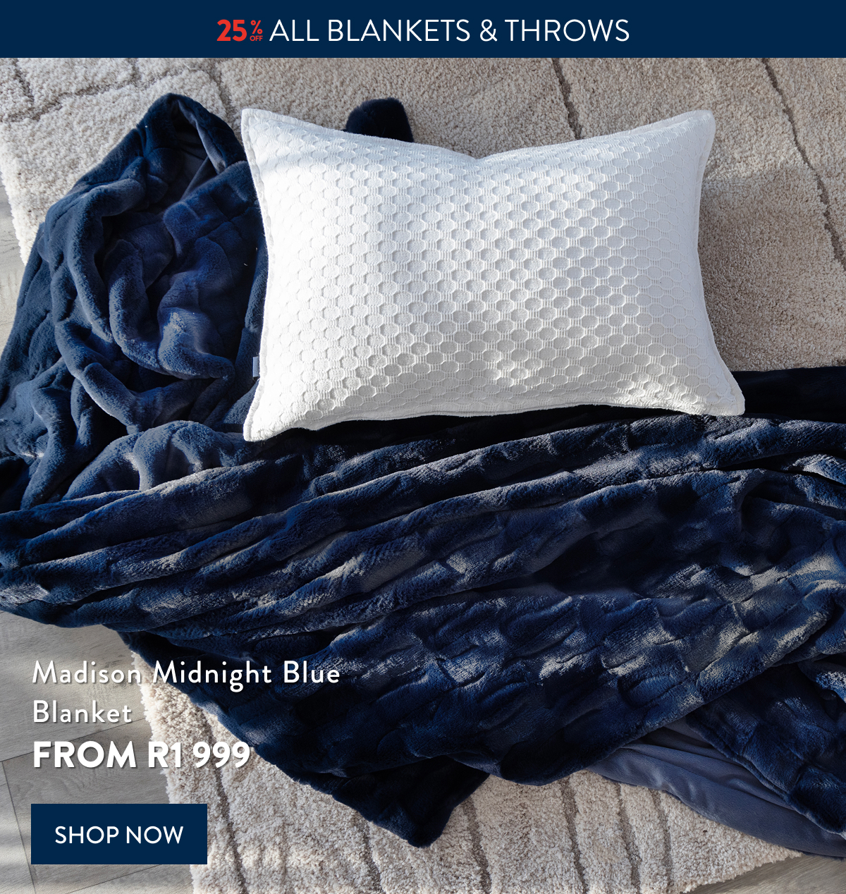 25% OFF ALL Blankets & Throws FROM: