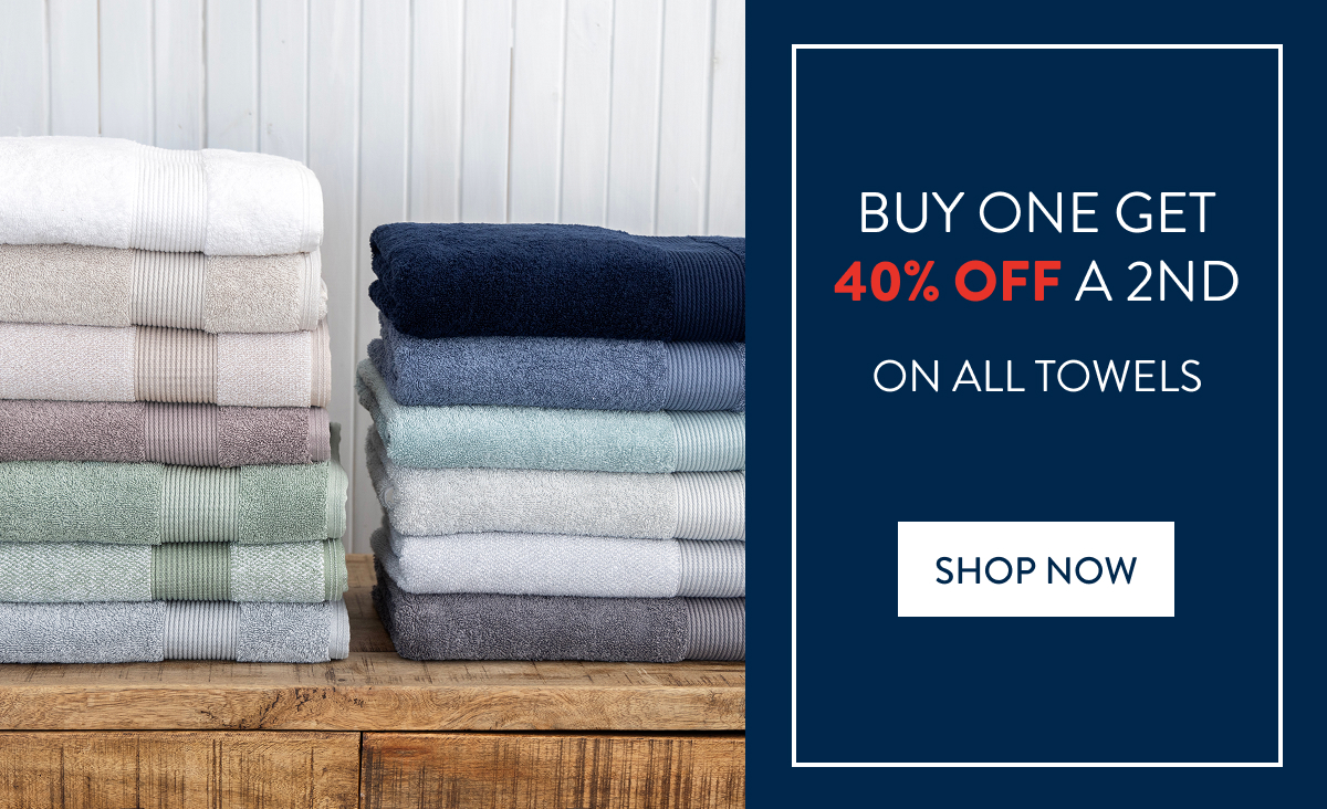 Buy 1 & Get 40% OFF a 2nd on ALL Towels FROM: 