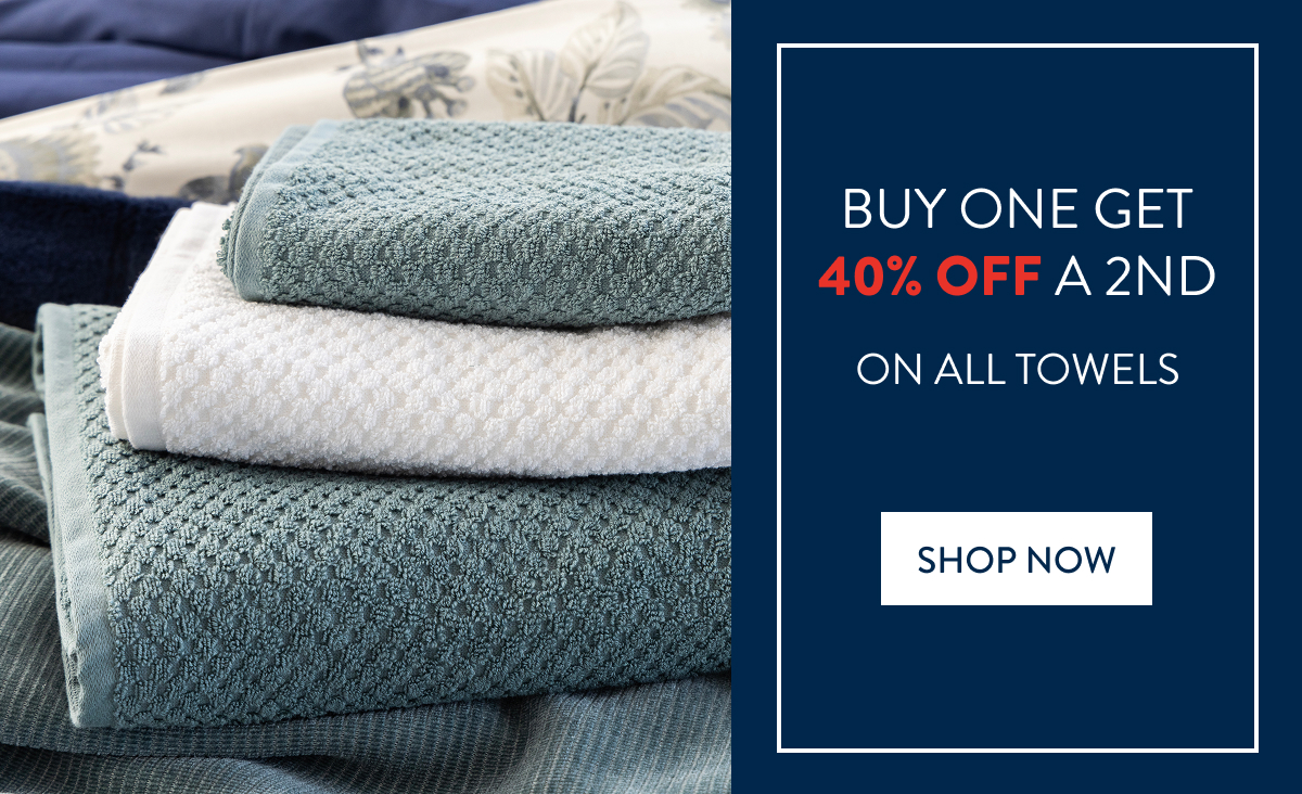 Buy 1 & Get 40% OFF a 2nd on ALL Towels FROM: 