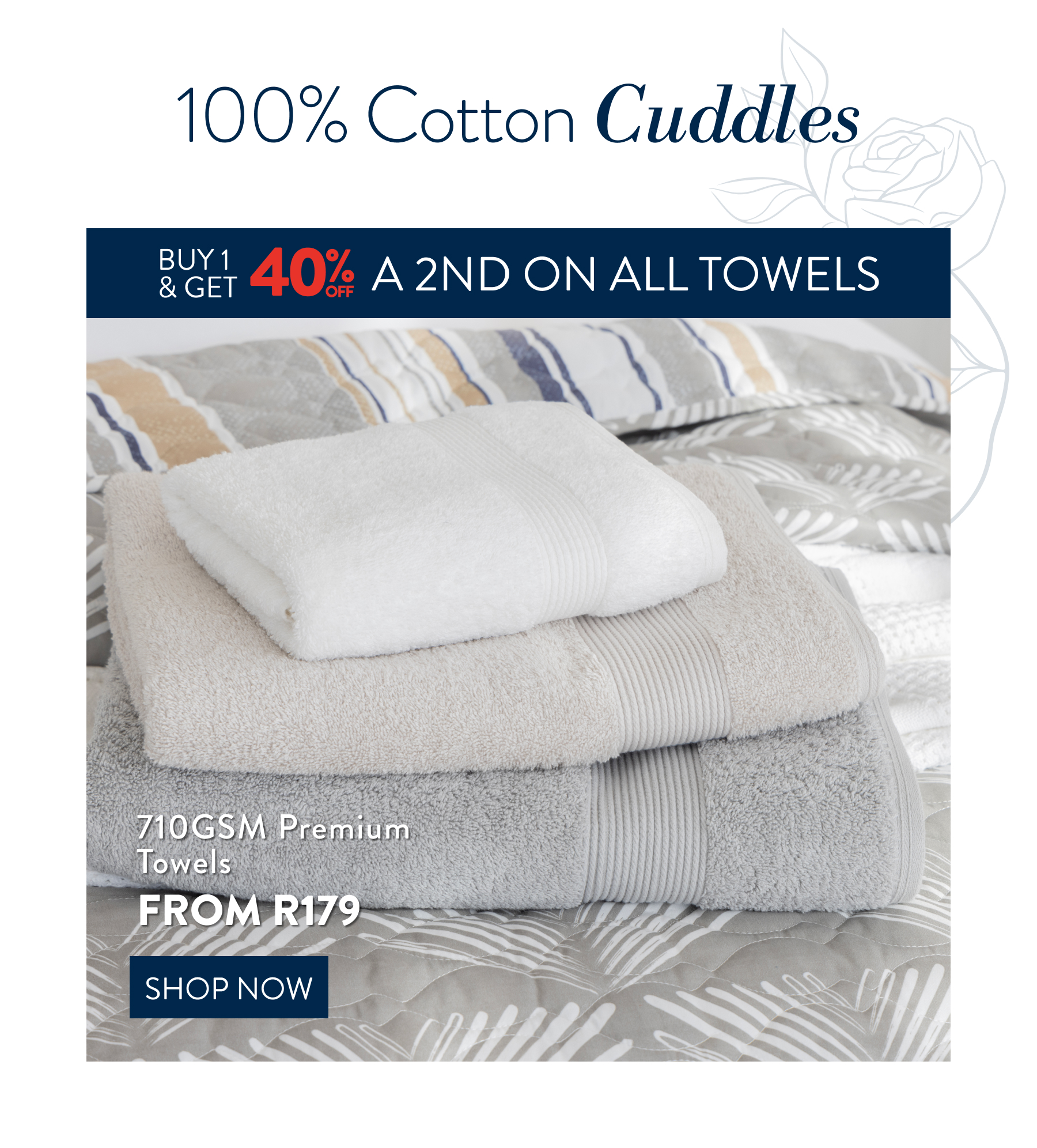 Buy 1 & Get 40% OFF a 2nd ALL Towels FROM: