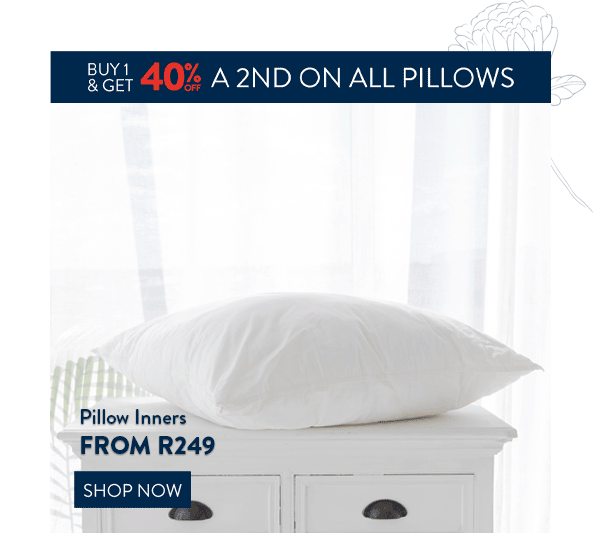 Buy 1 and Get 40% OFF a 2nd ALL Pillows FROM: 
