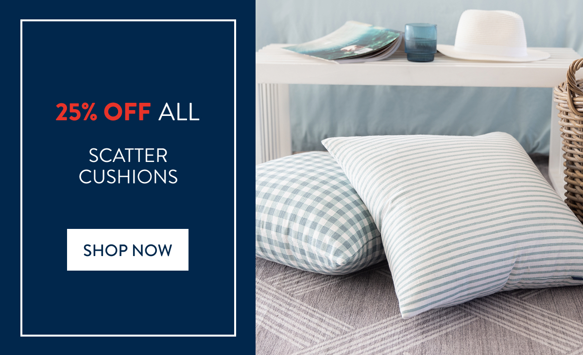 25% OFF ALL Scatter Cushions FROM: 
