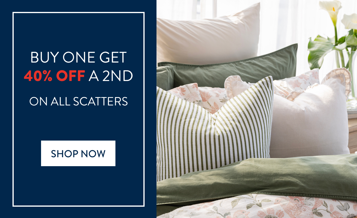 Buy 1 & Get 40% OFF a 2nd on ALL Scatter Cushions FROM: 