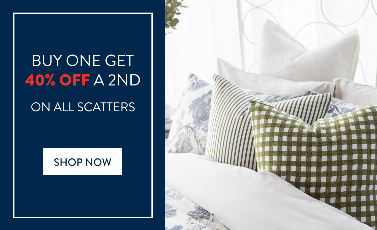 Buy 1 & Get 40% OFF a 2nd on ALL Scatter Cushions FROM: 