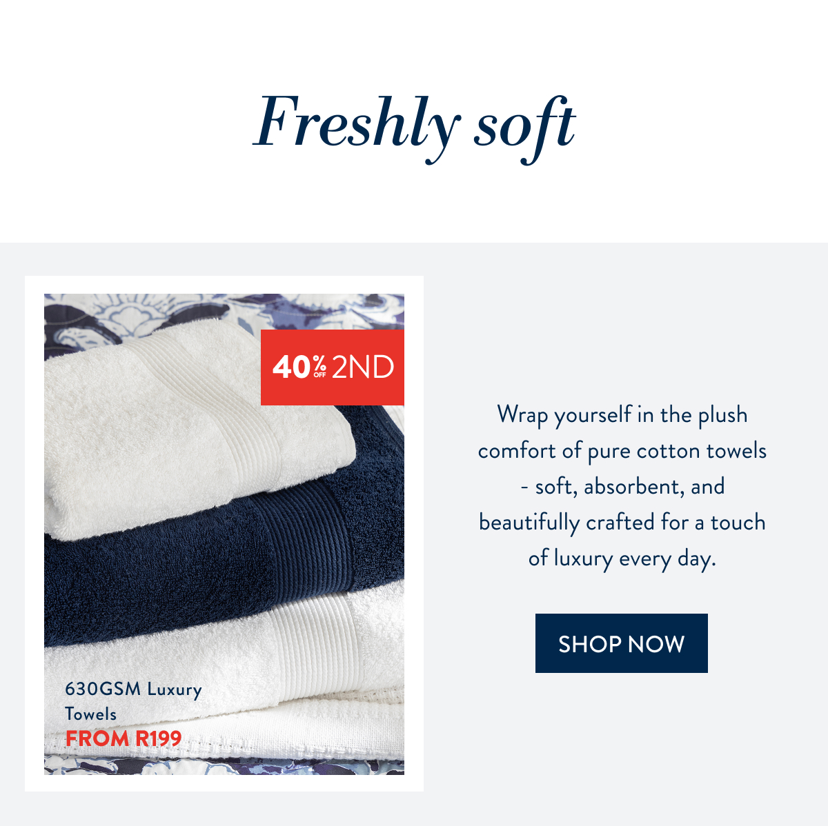 BUY 1 & GET 40% OFF 2ND ON ALL TOWELS