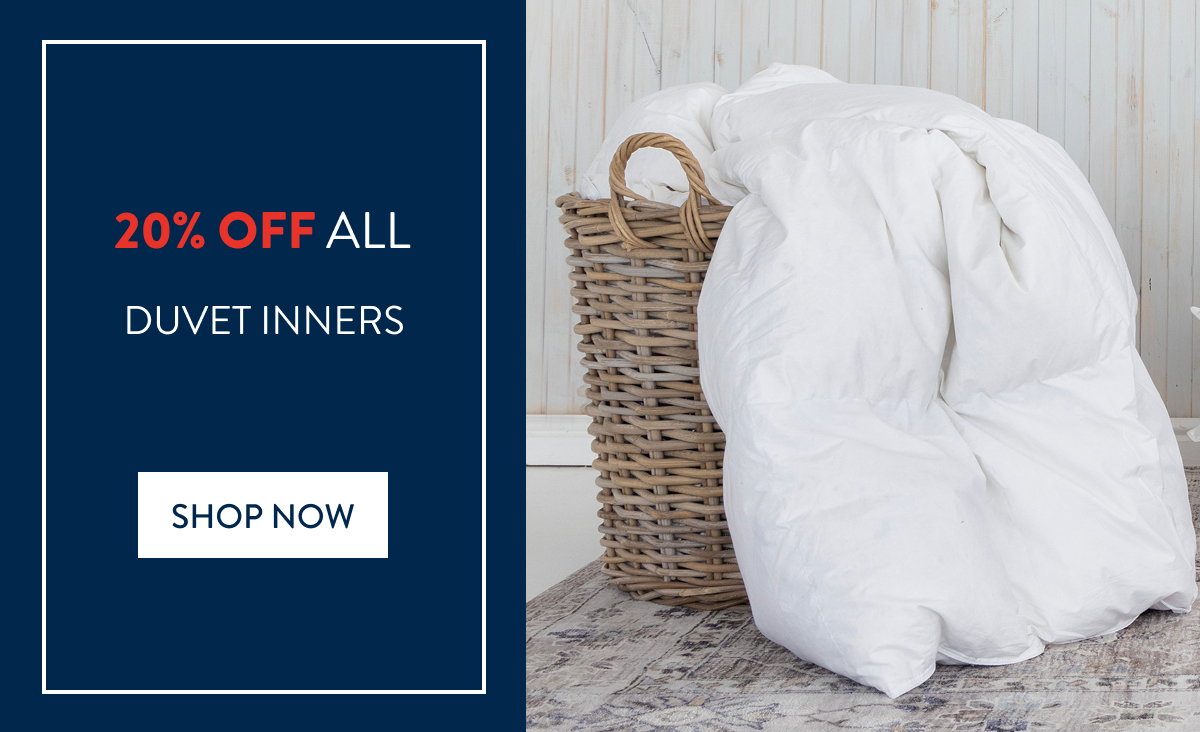 20% OFF ALL DUVET INNERS