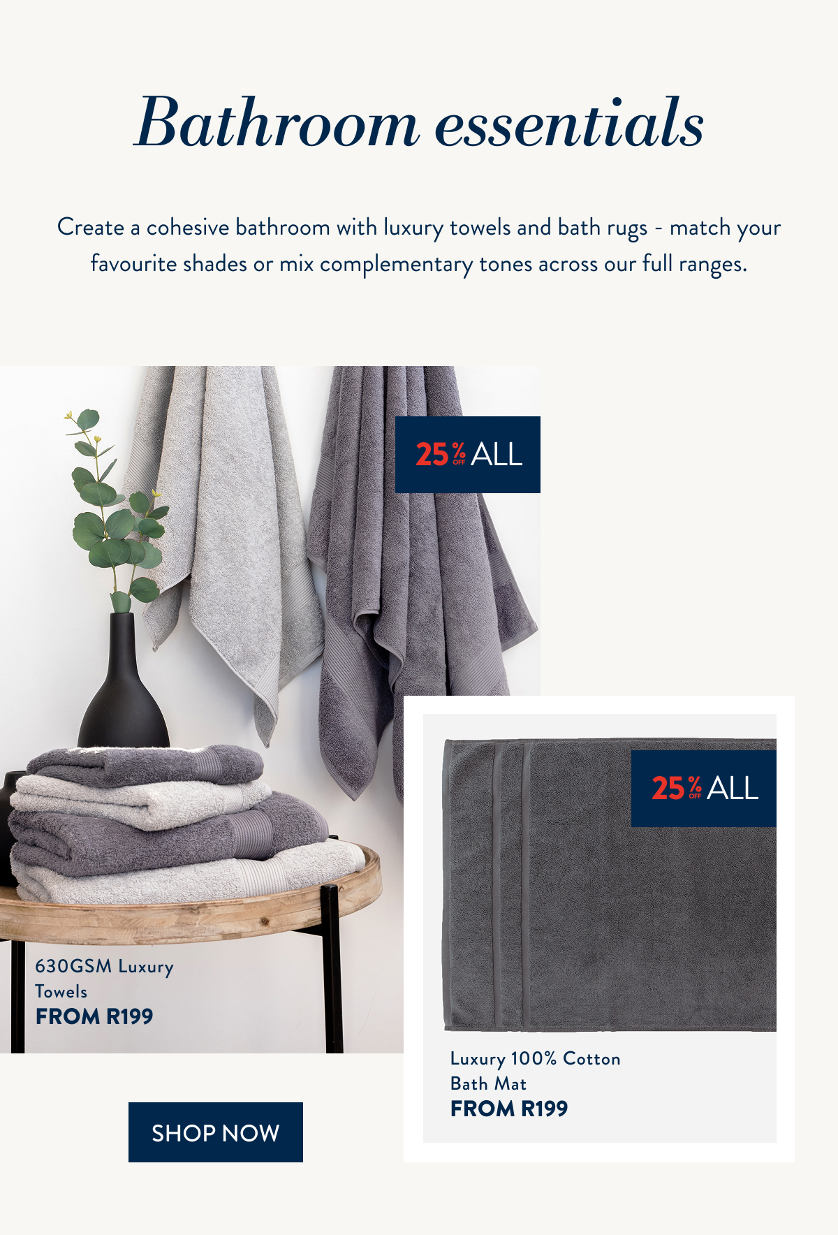 25% OFF ALL TOWELS & BATH MATS/RUGS