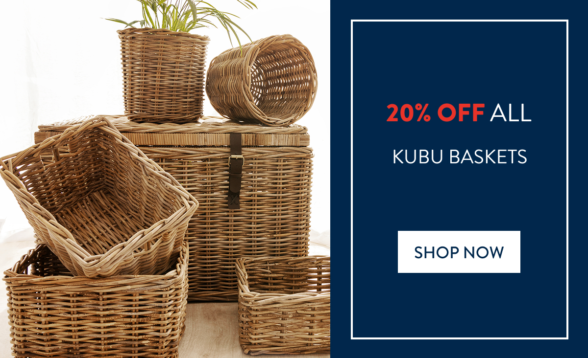 20% OFF ALL KUBU BASKETS
