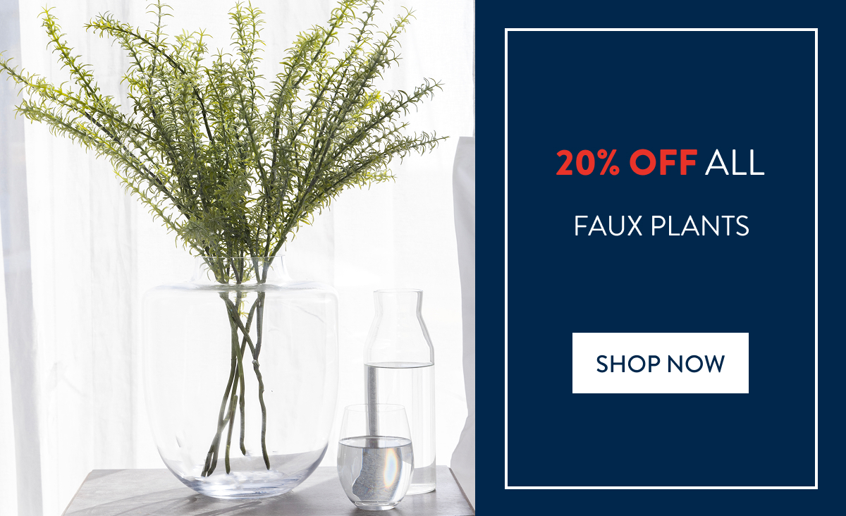 25% OFF ALL FAUX PLANTS