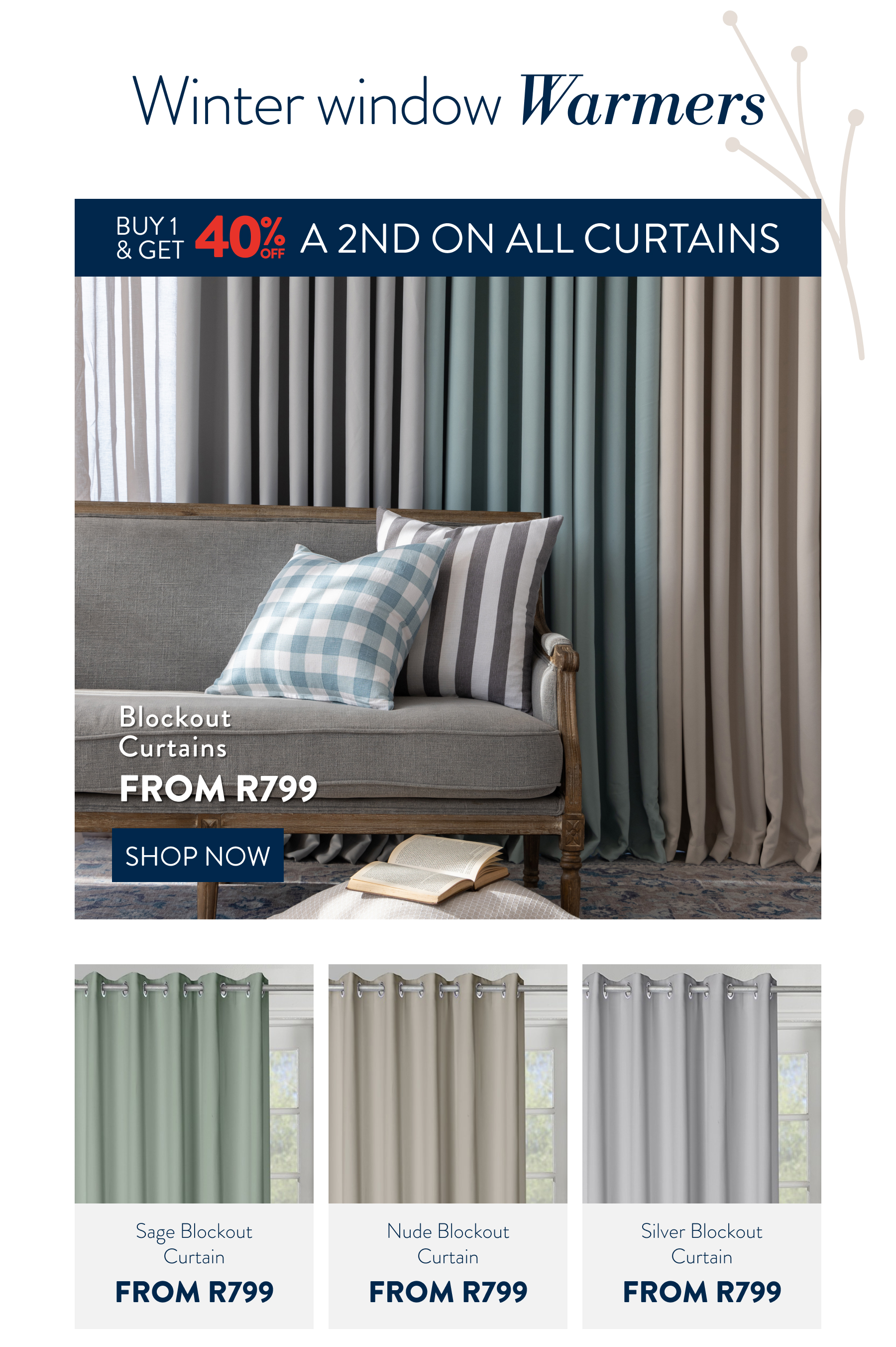 Buy 1 and get 40% On all Curtains FROM: 