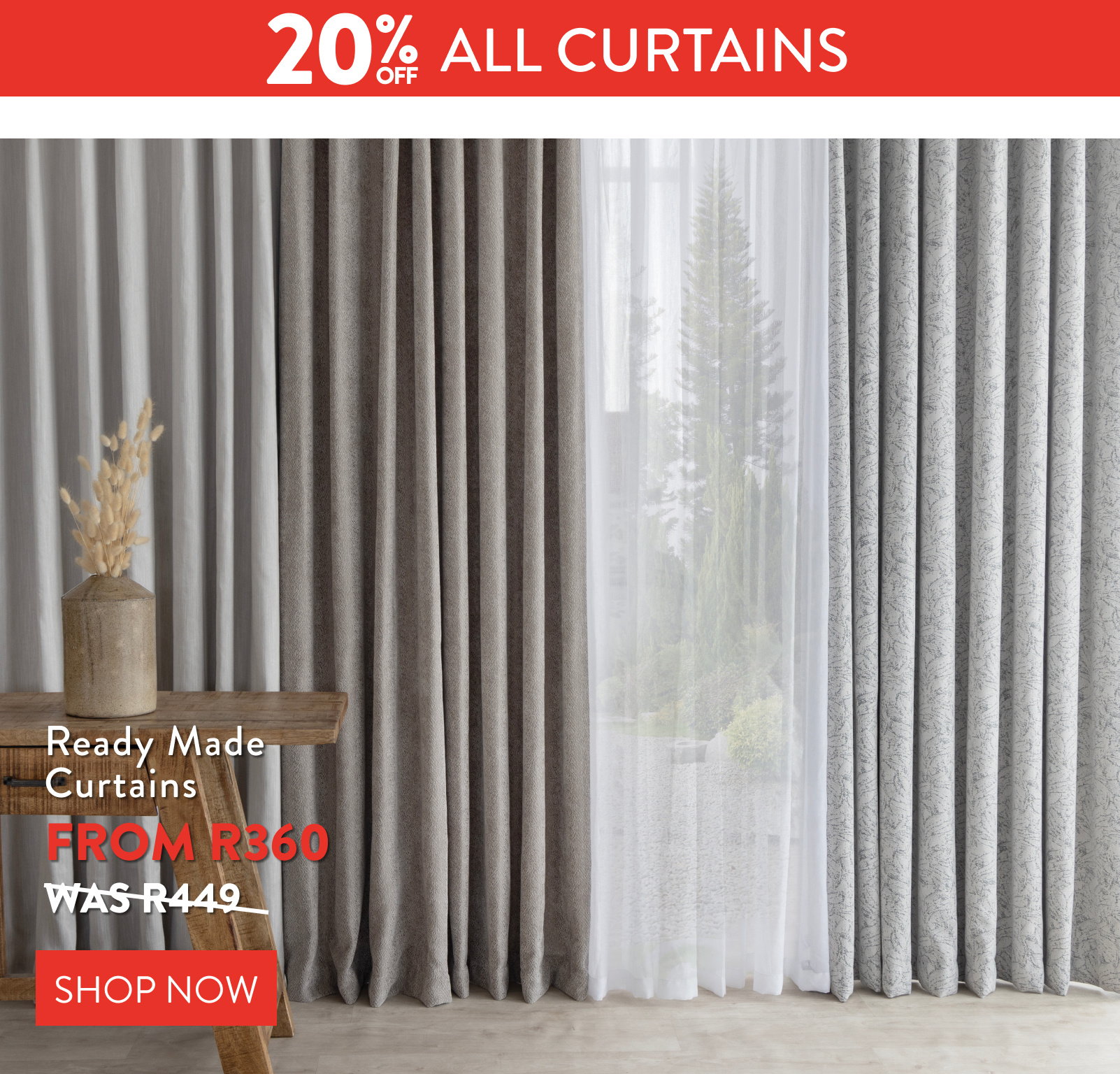 20% OFF ALL CURTAINS FROM: