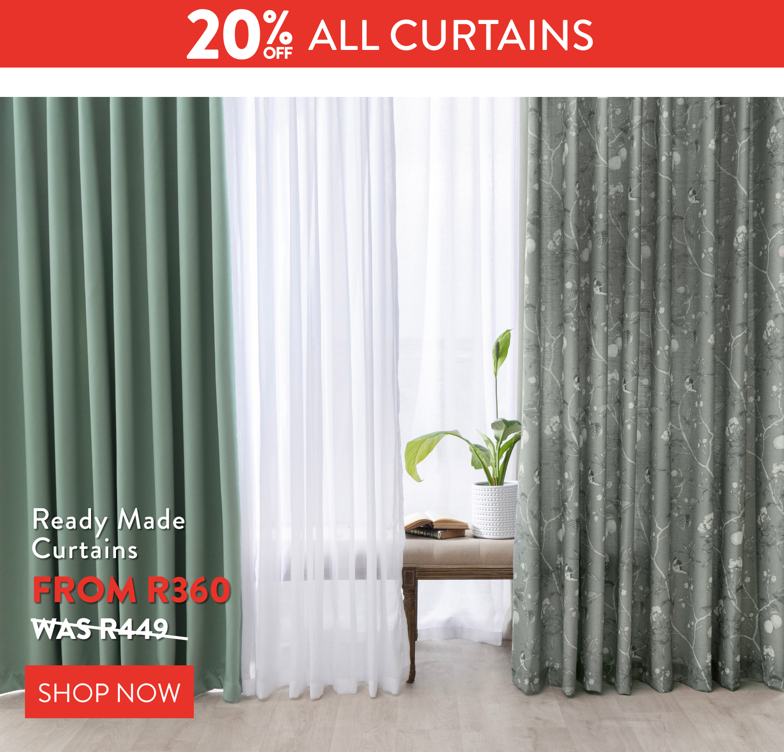 20% OFF ALL CURTAINS FROM: 