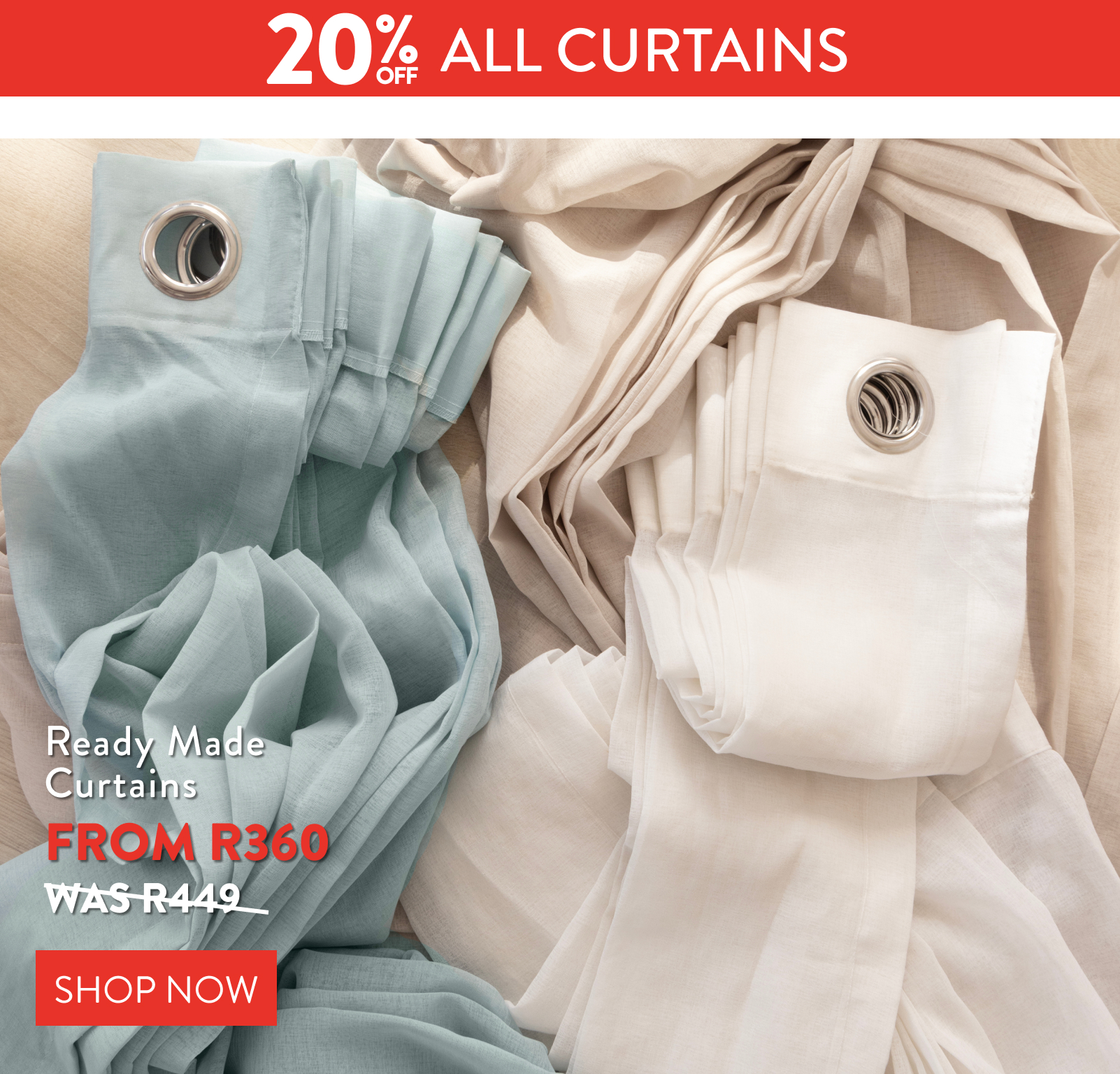 20% OFF ALL CURTAINS FROM: 