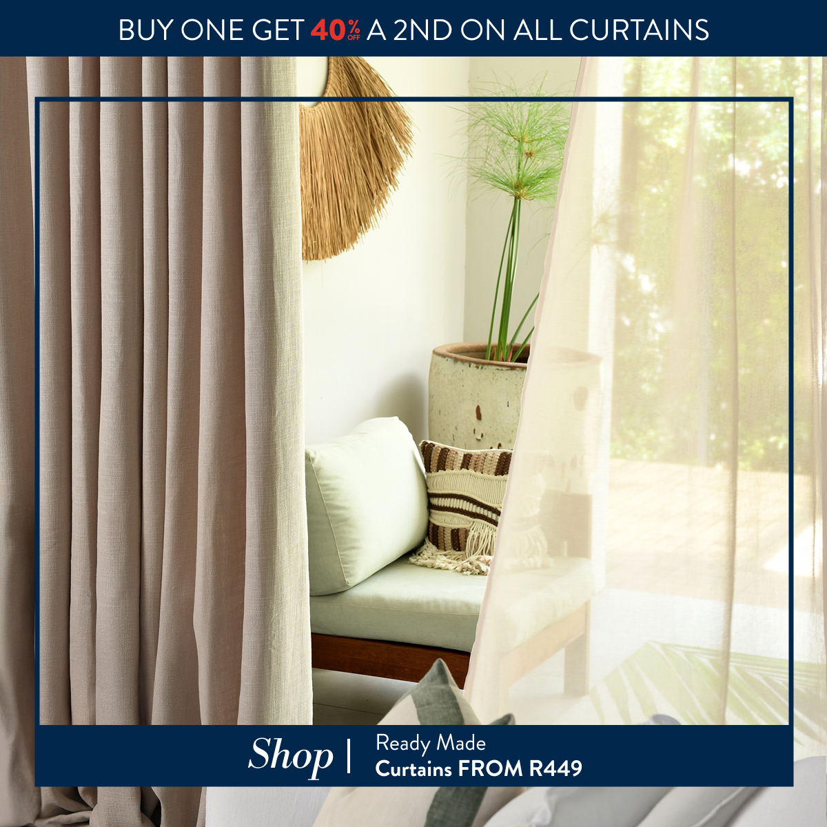 Buy 1 & Get 40% OFF a 2nd on ALL Curtains FROM: 