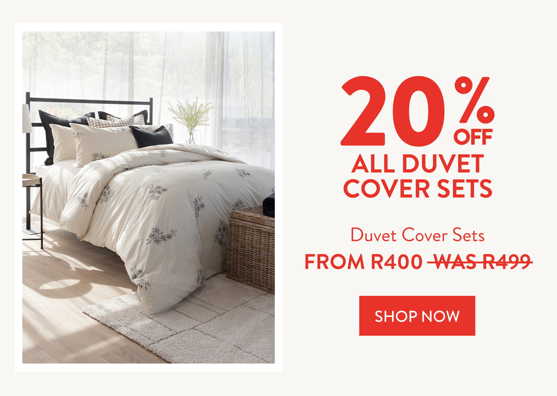 20% OFF ALL DUVET COVER SETS