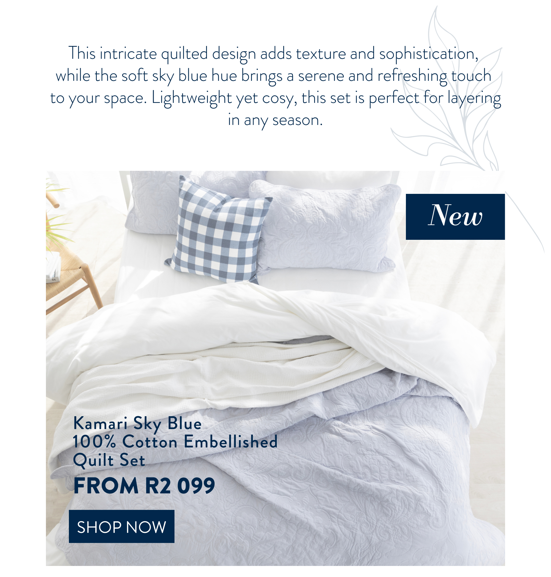 KAMARI SKY BLUE QUILT SET FROM: 