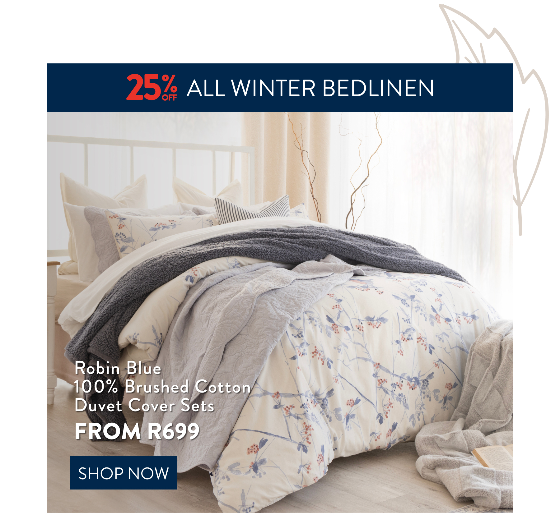 25% OFF  The Robin Blue FROM: 