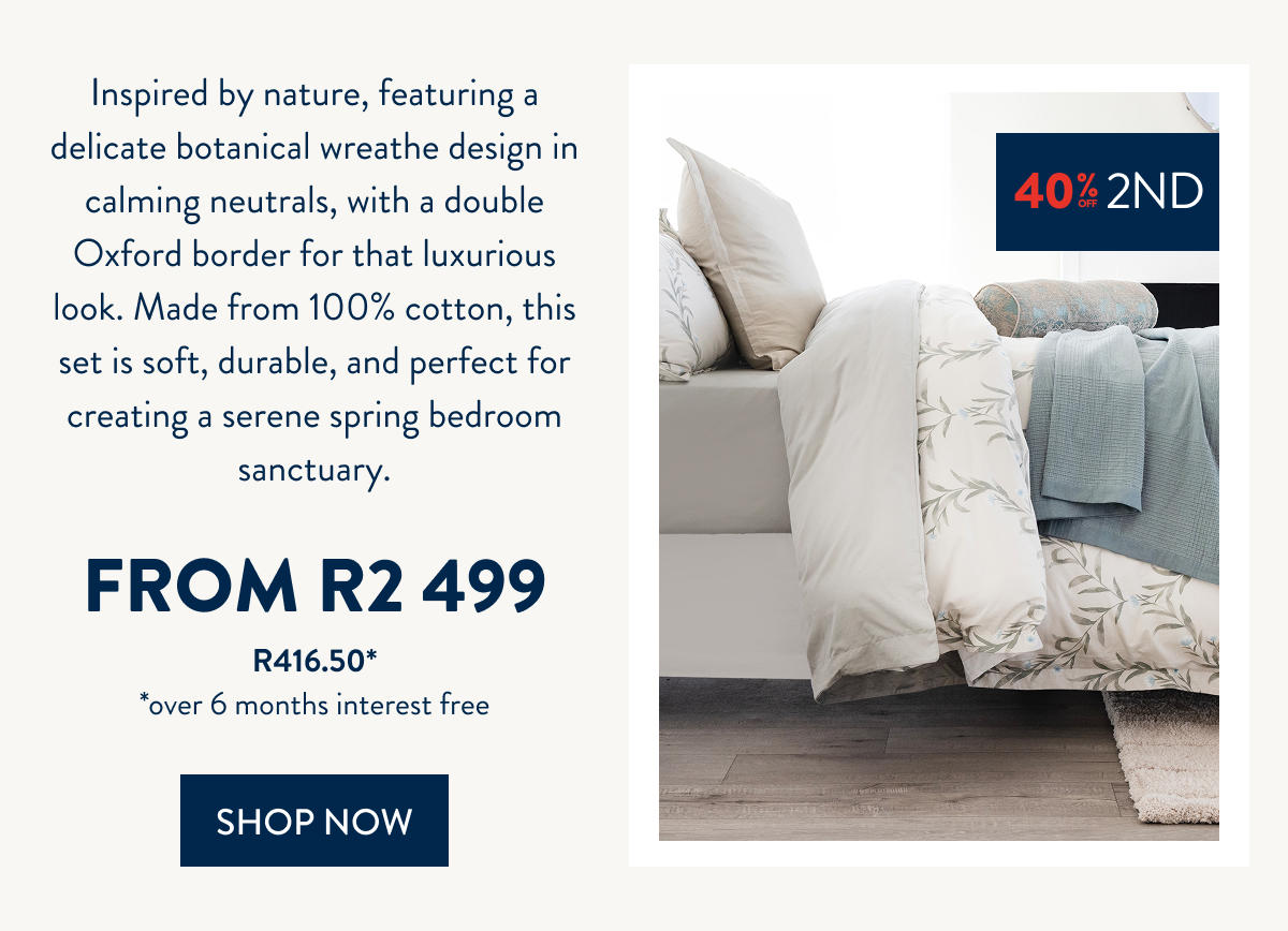 Get 40% OFF a 2nd on WISTERIA NATURAL DUVET COVER SET FROM: 