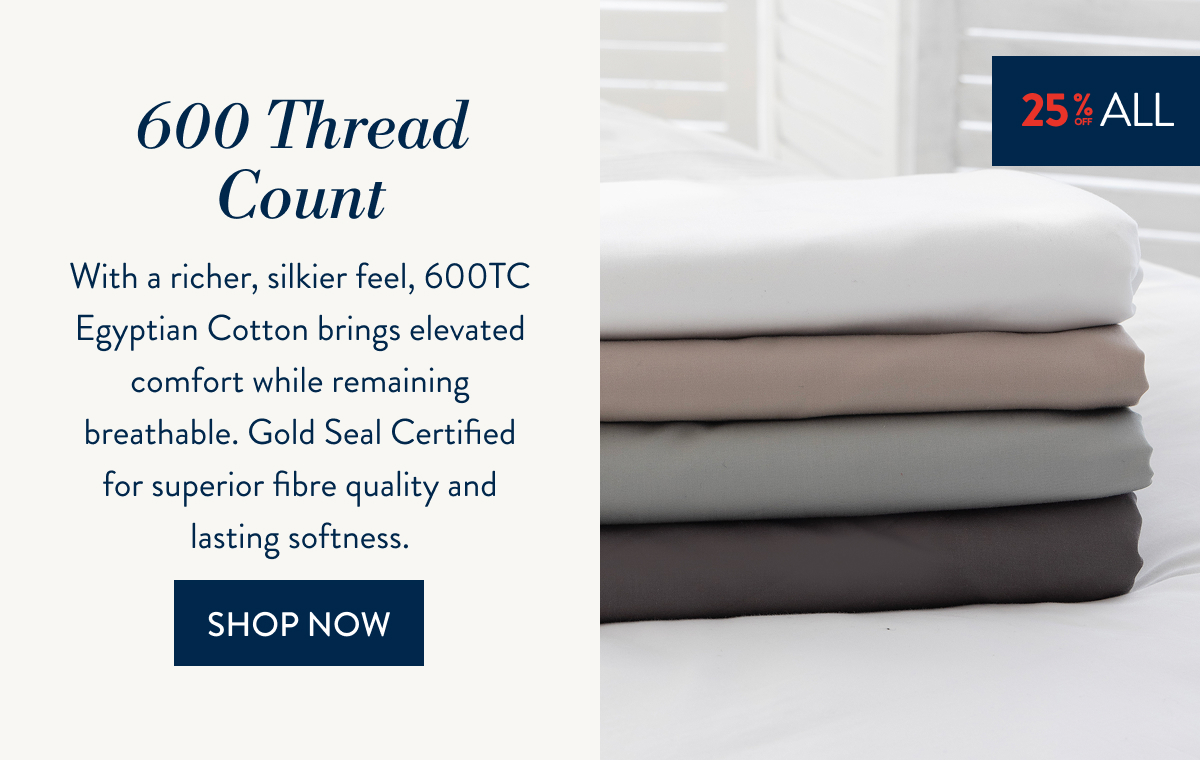 25% OFF ALL SHEETING - 600TC Gold Certified Egyptian Cotton