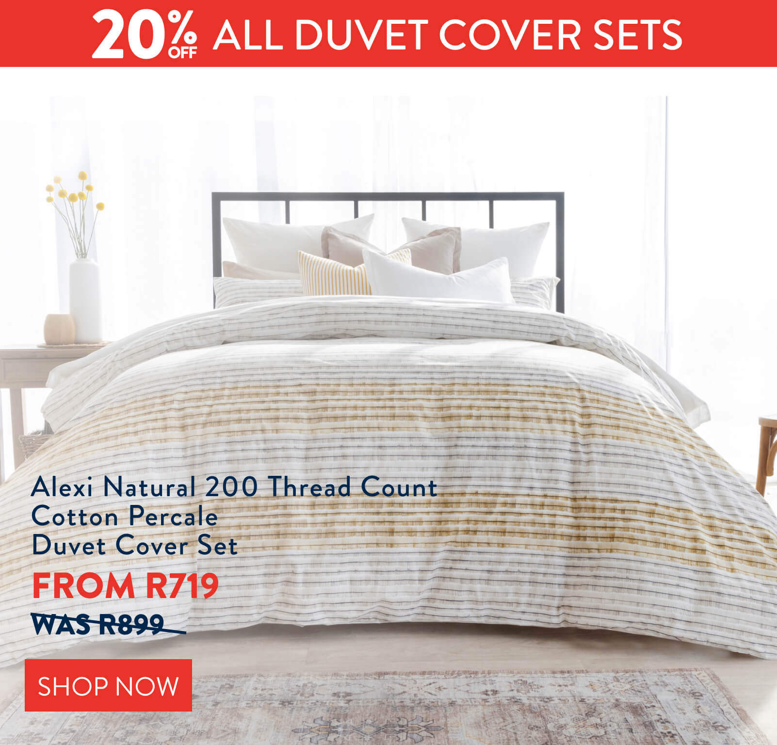 20% OFF ALL Duvet Cover Sets FROM: 
