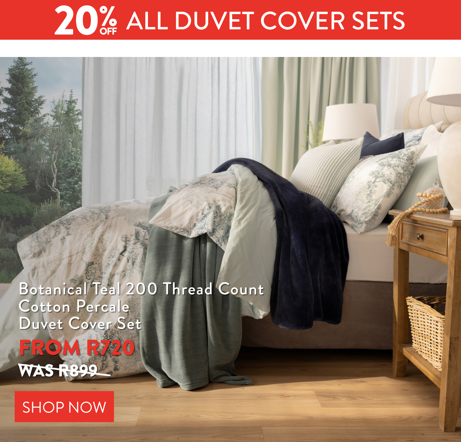 20% OFF ALL DUVET COVER SETS FROM: 