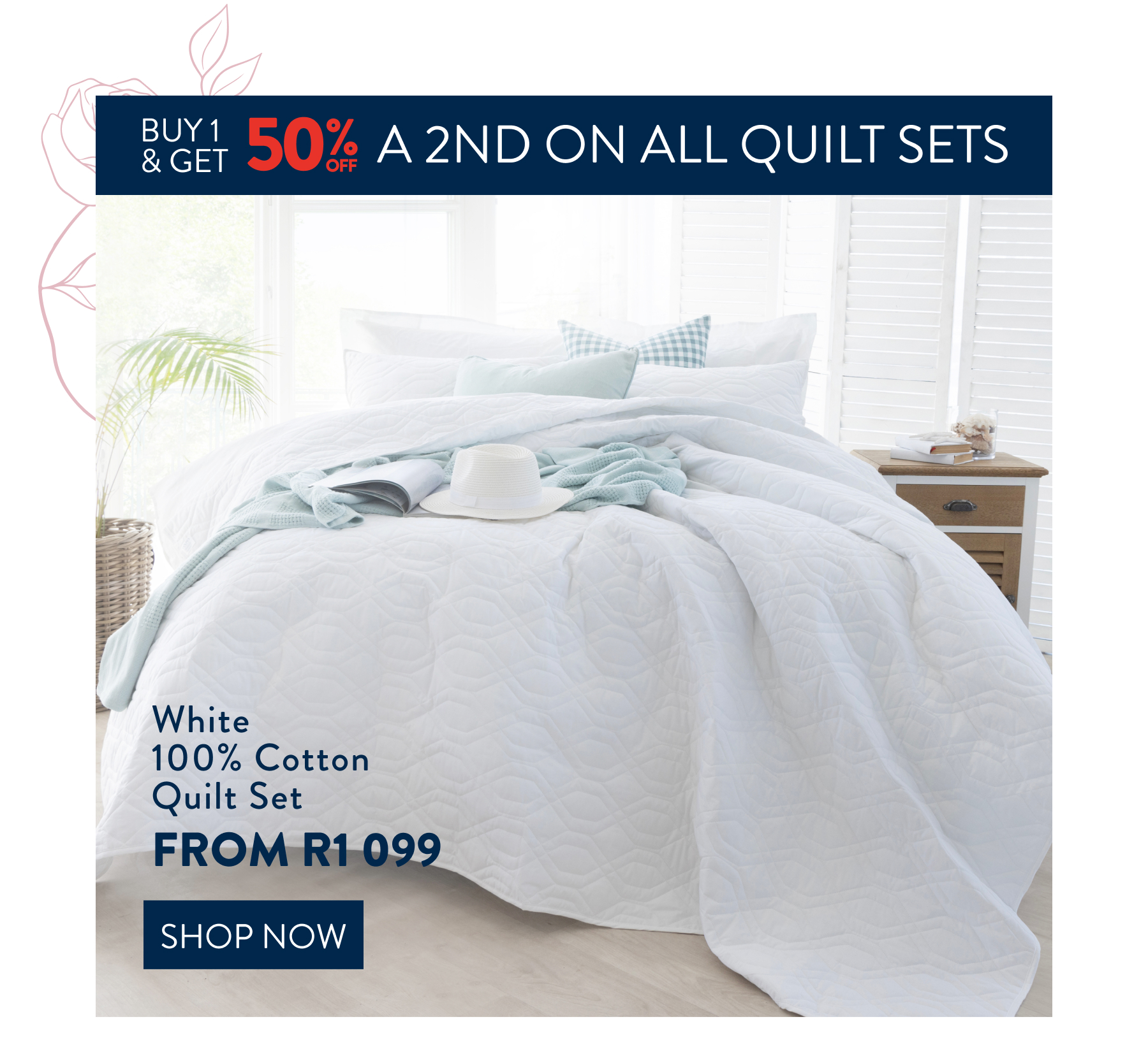Buy 1 & Get 50% OFF a 2nd ALL Quilt  Sets FROM: 
