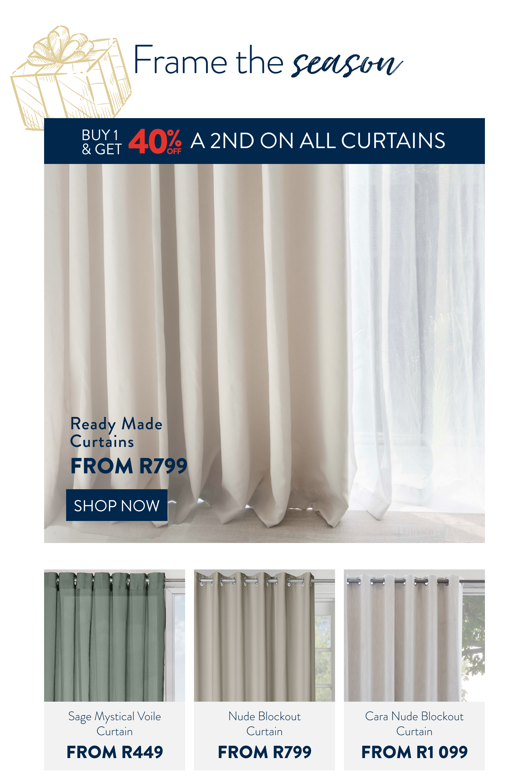 Buy 1, Get 40% a 2nd ALL Curtains FROM: 