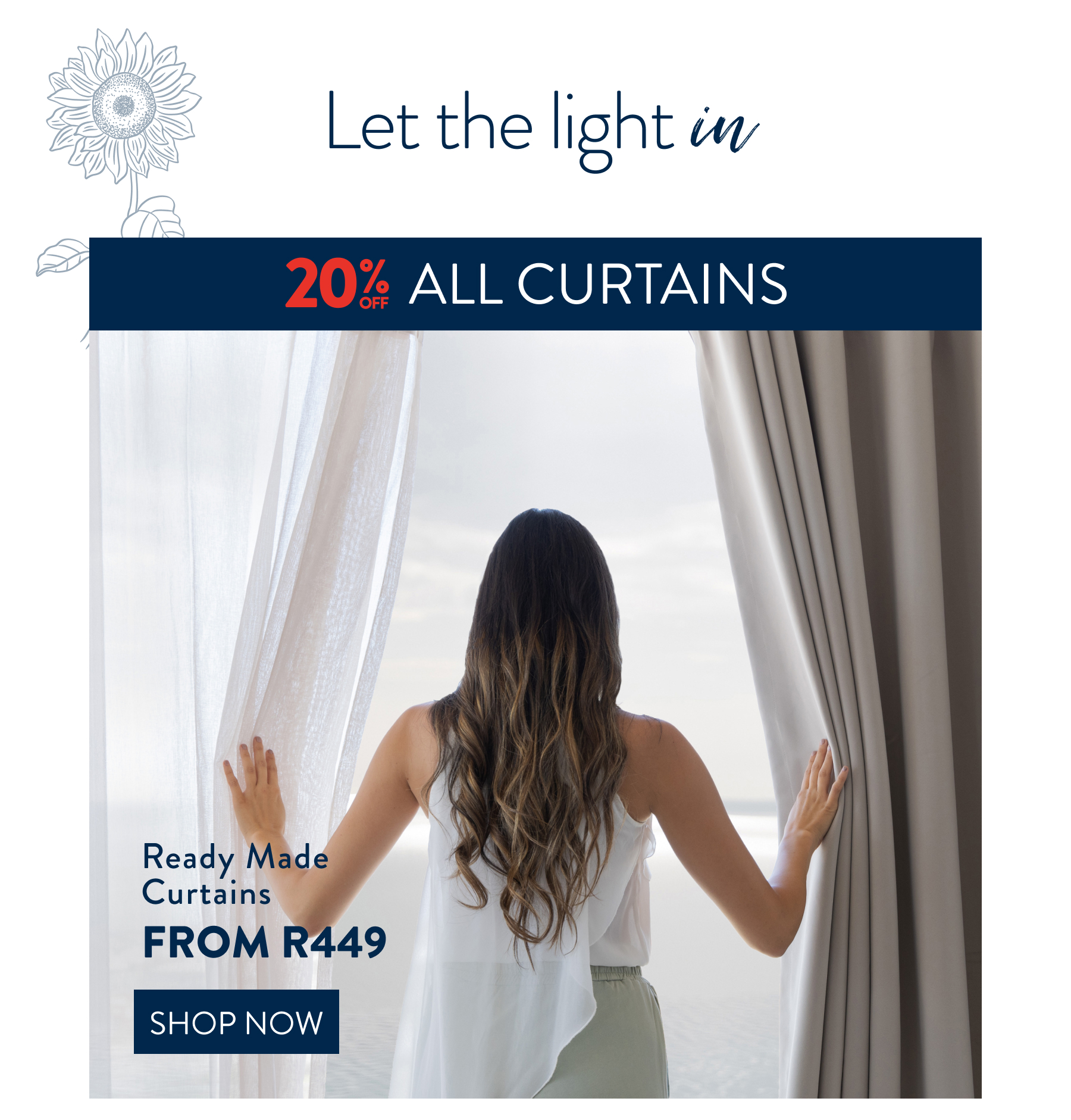 20% OFF ALL Curtains FROM: 