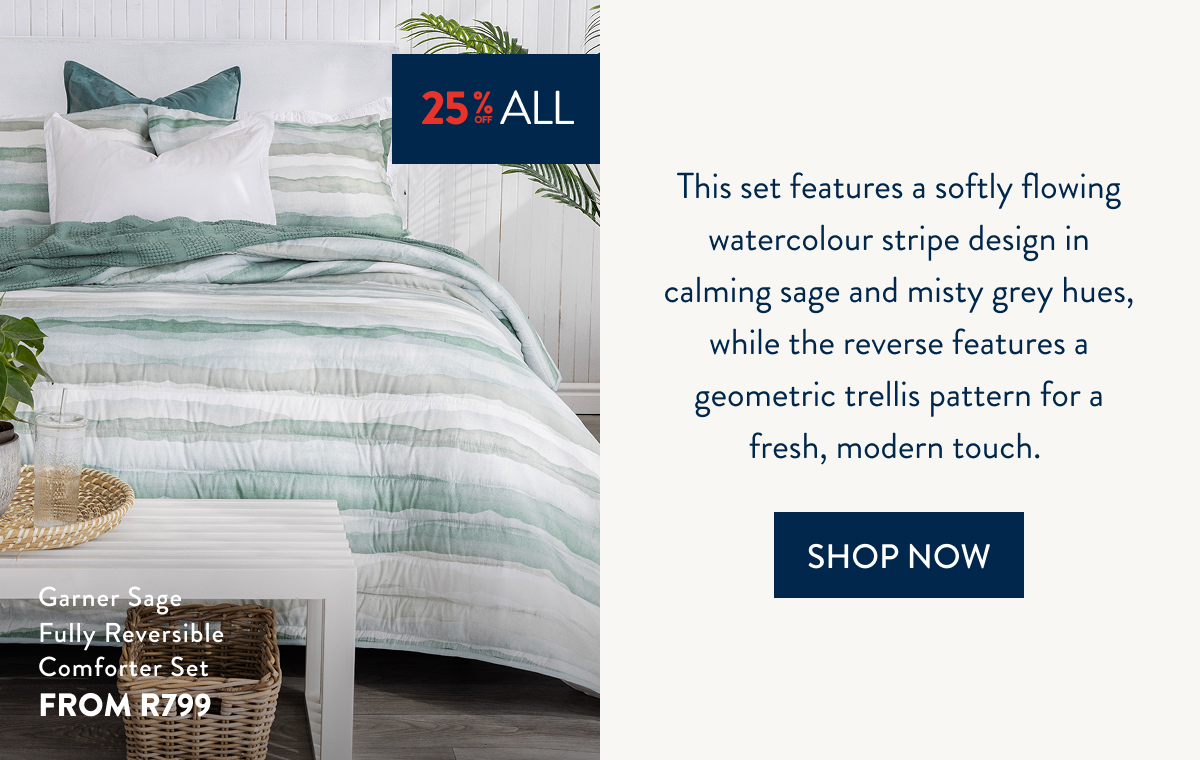 25% OFF ALL COMFORTERS - Garner Comforter