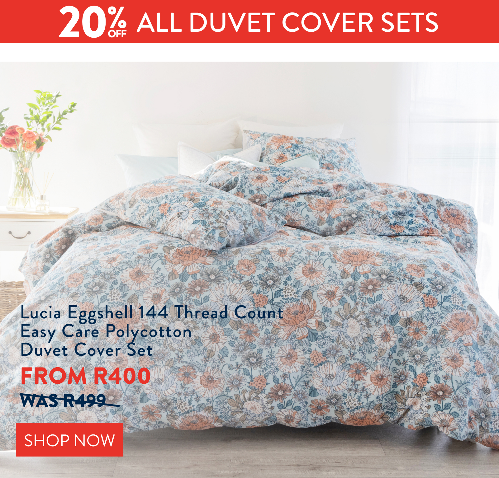 20% OFF ALL Duvet Cover Sets FROM: 