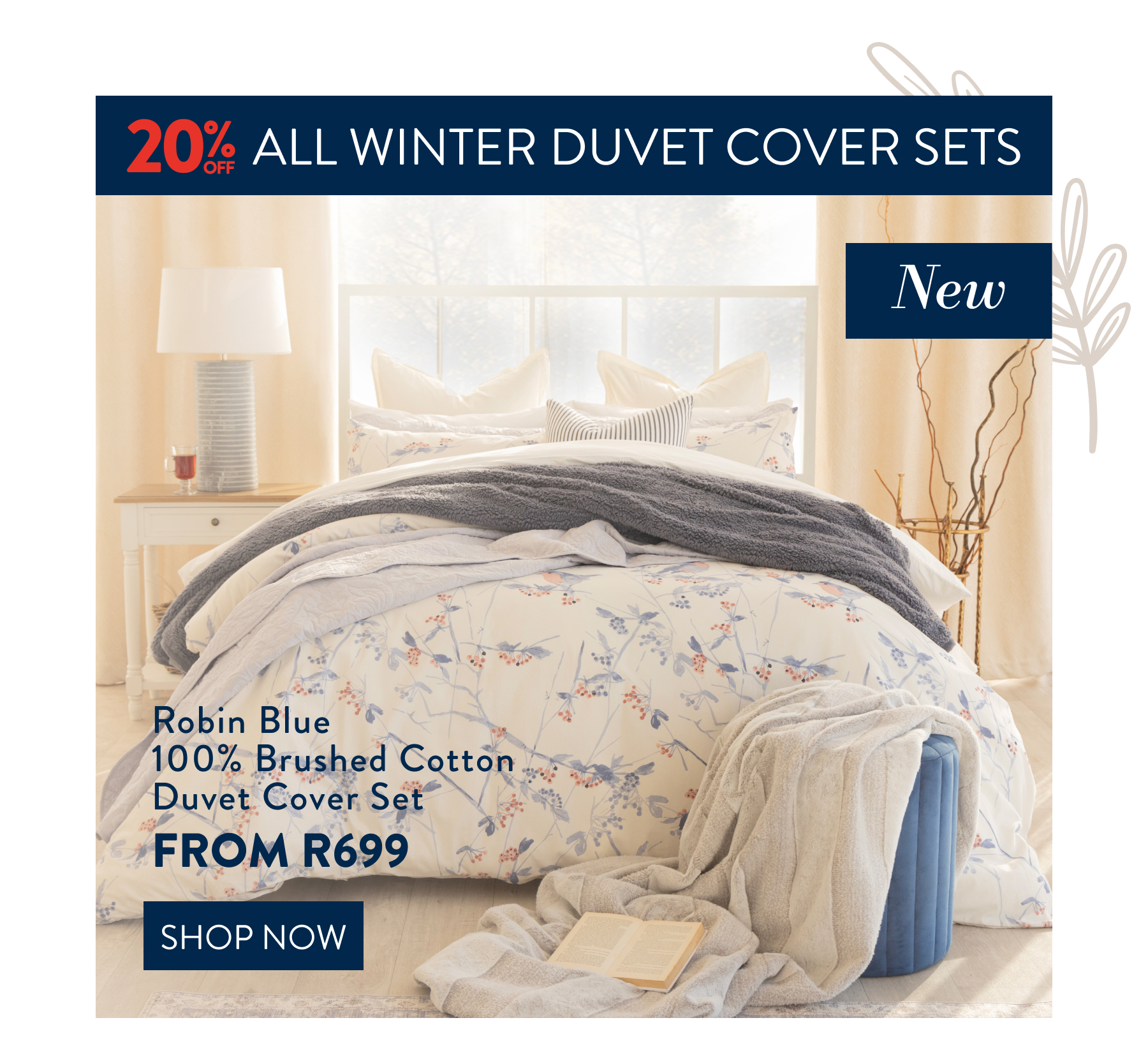 20% OFF Robin Duvet Cover Sets FROM: 