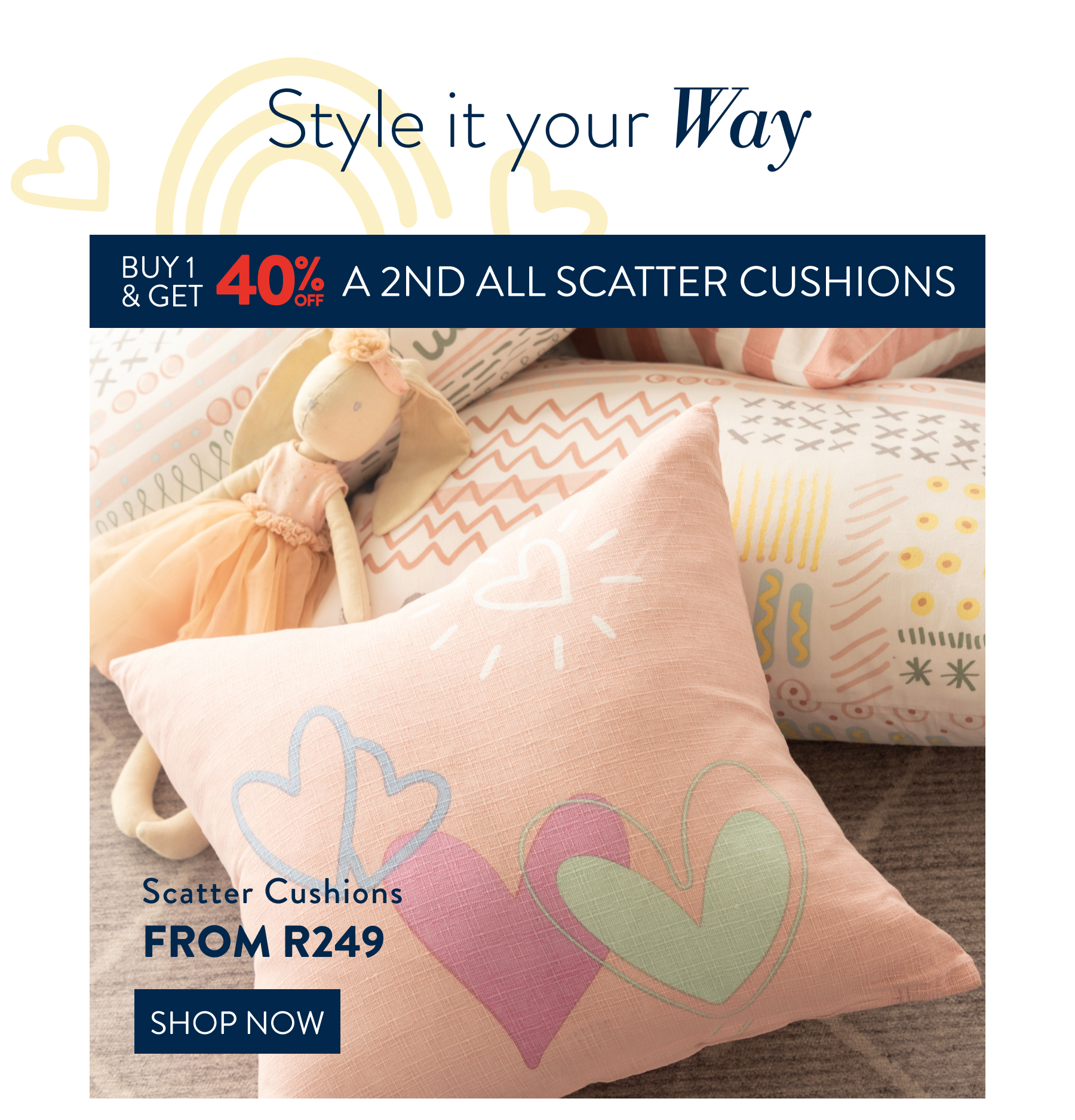 Buy 1 & Get 40% OFF a 2nd All Scatter Cushions FROM: 