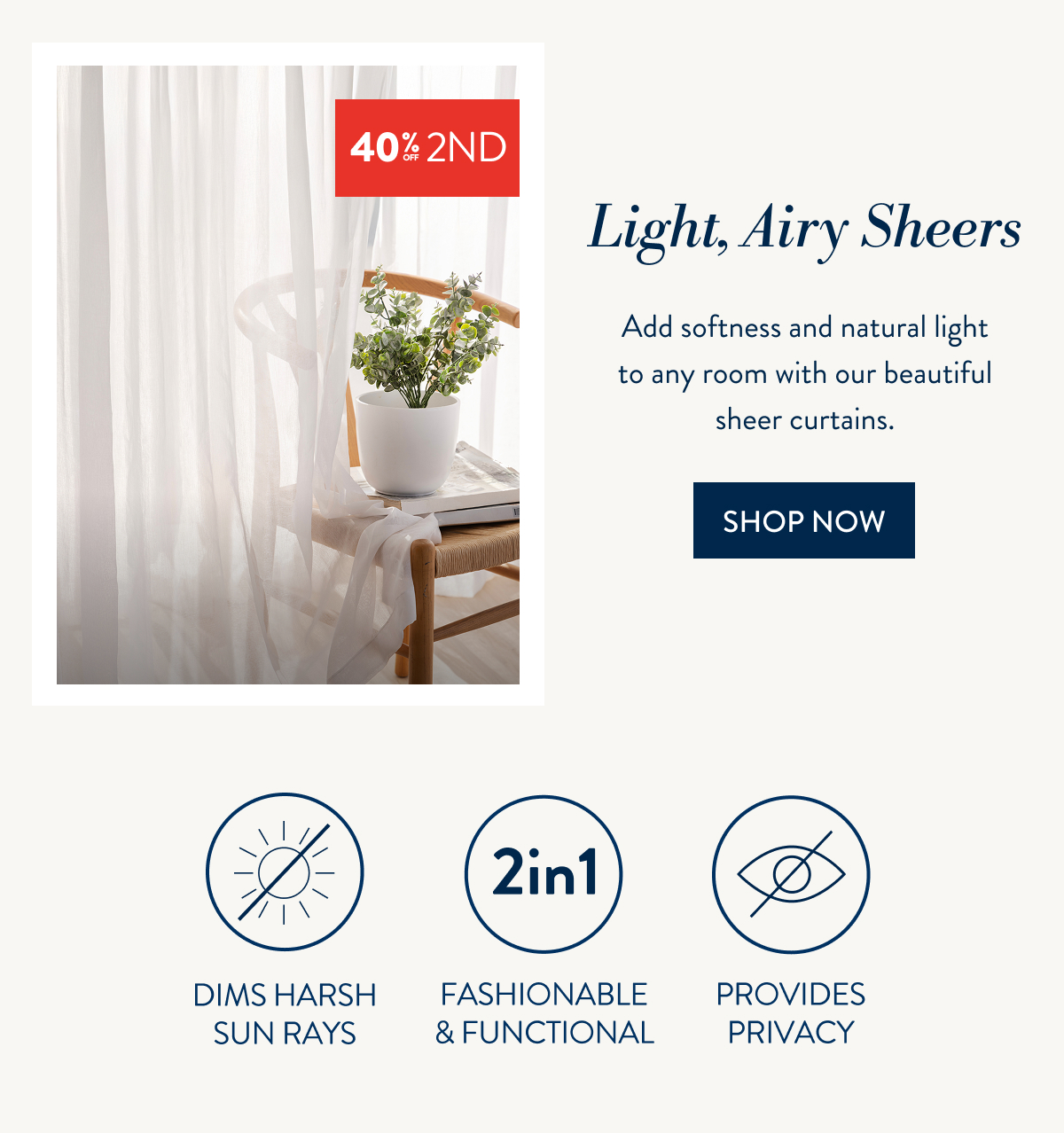 BUY 1 & GET 40% OFF 2ND - SHEER CURTAINS