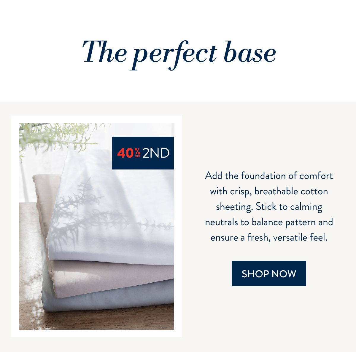 BUY 1 & GET 40% OFF 2ND ON ALL SHEETING