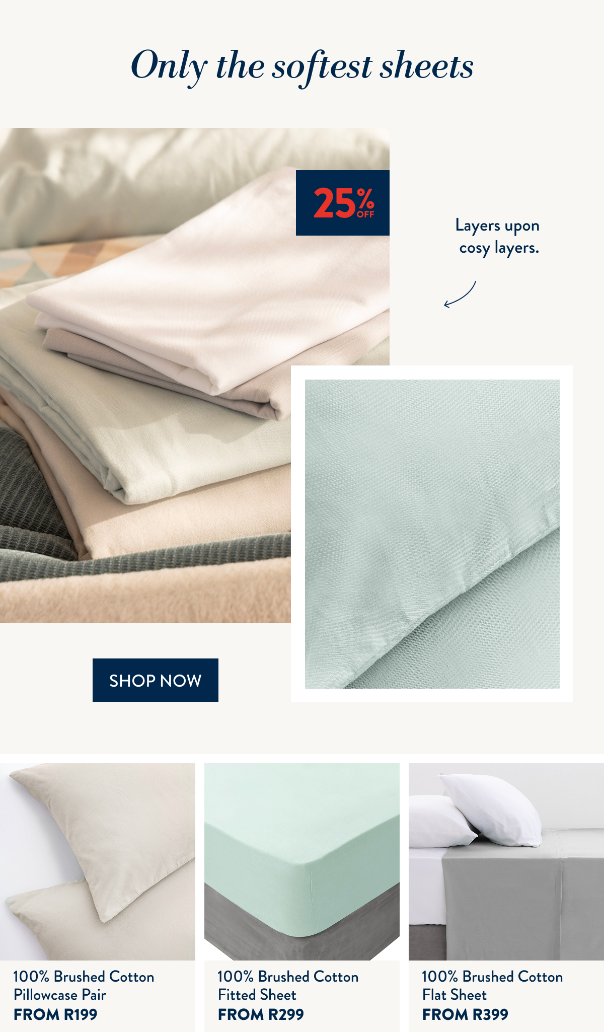 25% OFF Brushed Cotton Sheeting FROM: 