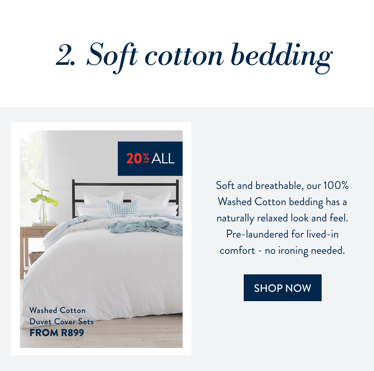 20% OFF ALL WASHED COTTON DCS