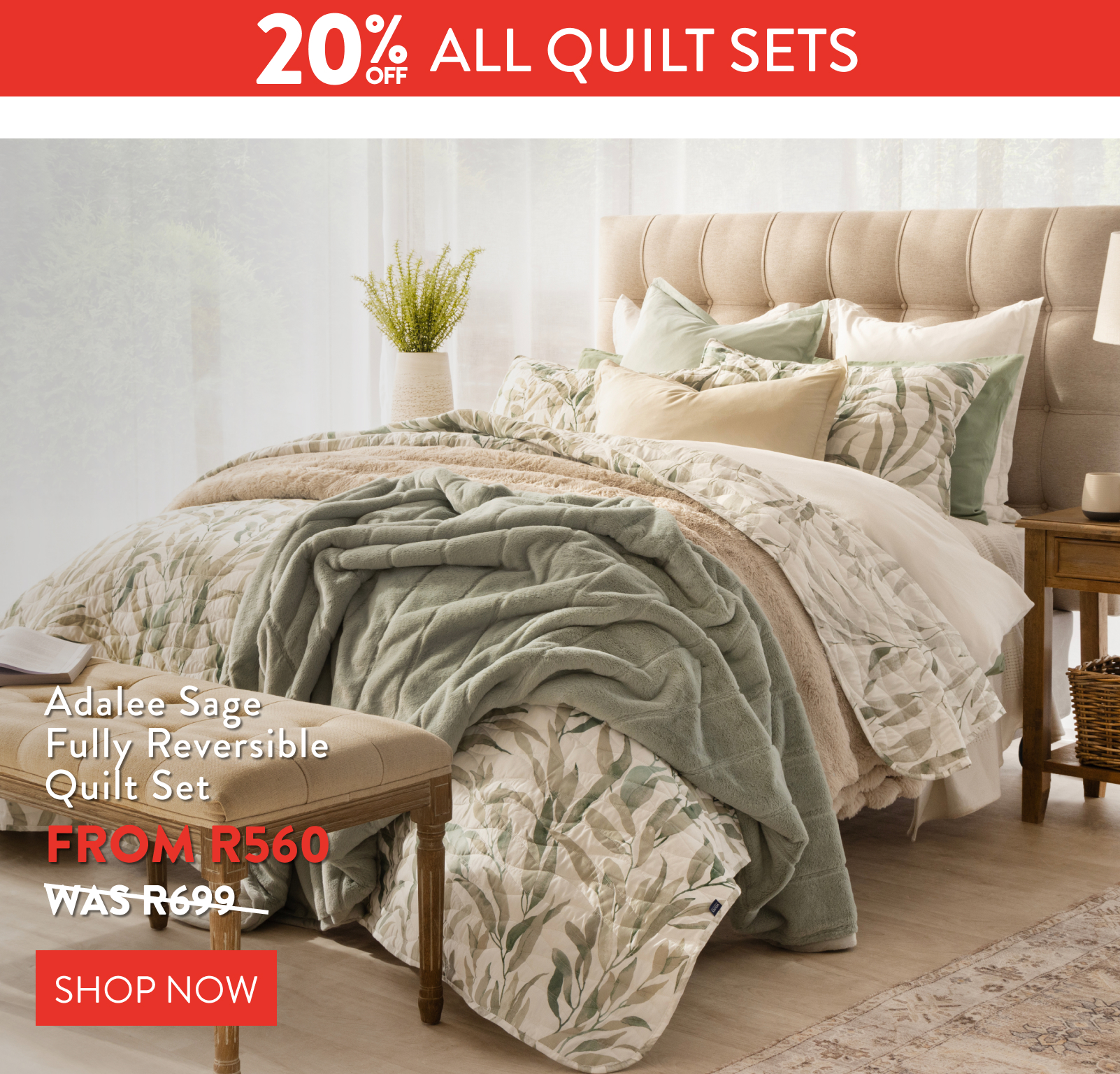 20% OFF ALL QUILT SETS FROM: 