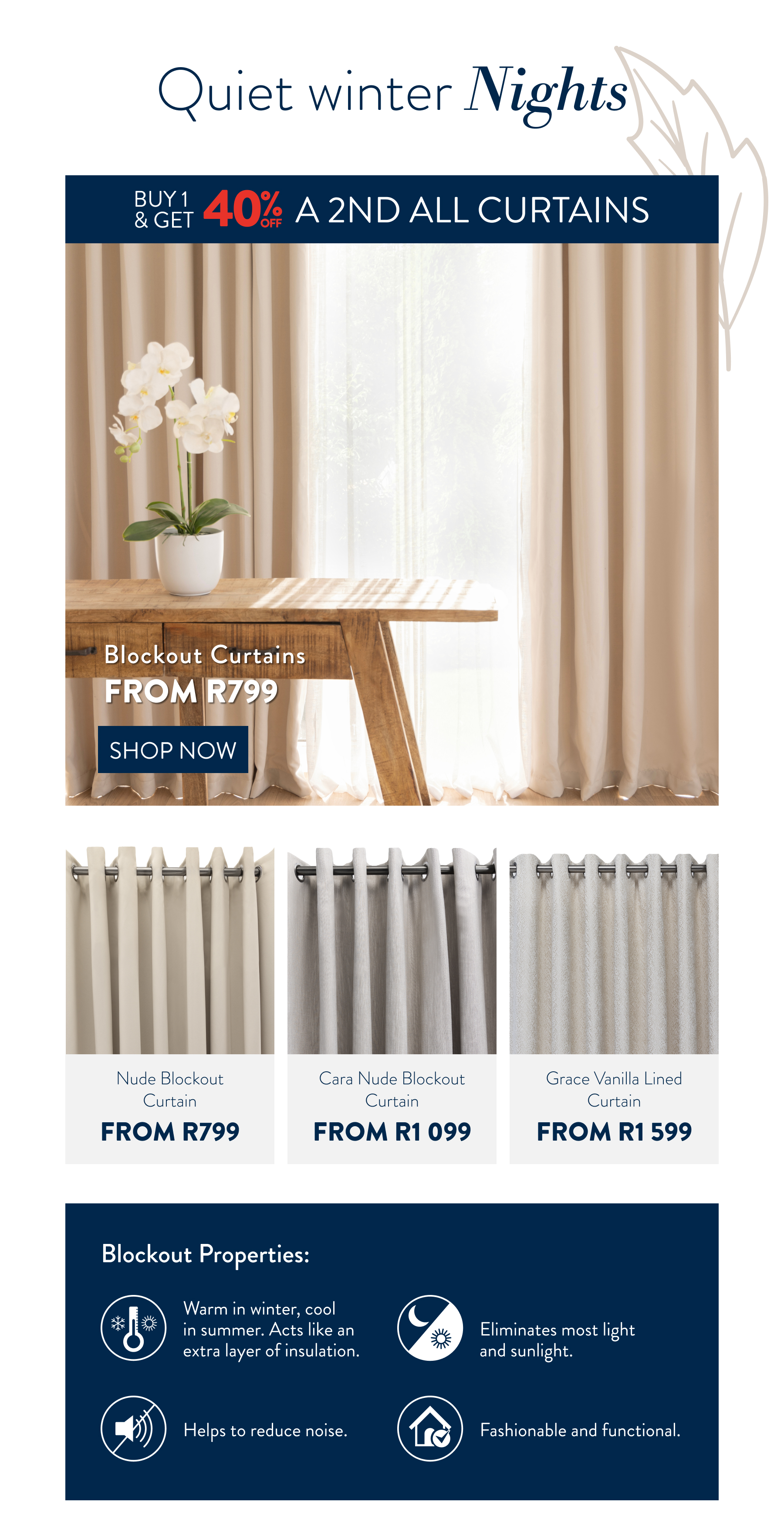 Buy 1 & Get 40% OFF ALL CURTAINS FROM: 